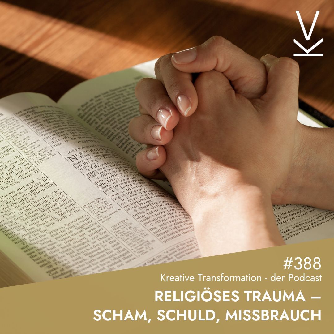 #388 Religiöses Trauma – Scham, Schuld, Missbrauch