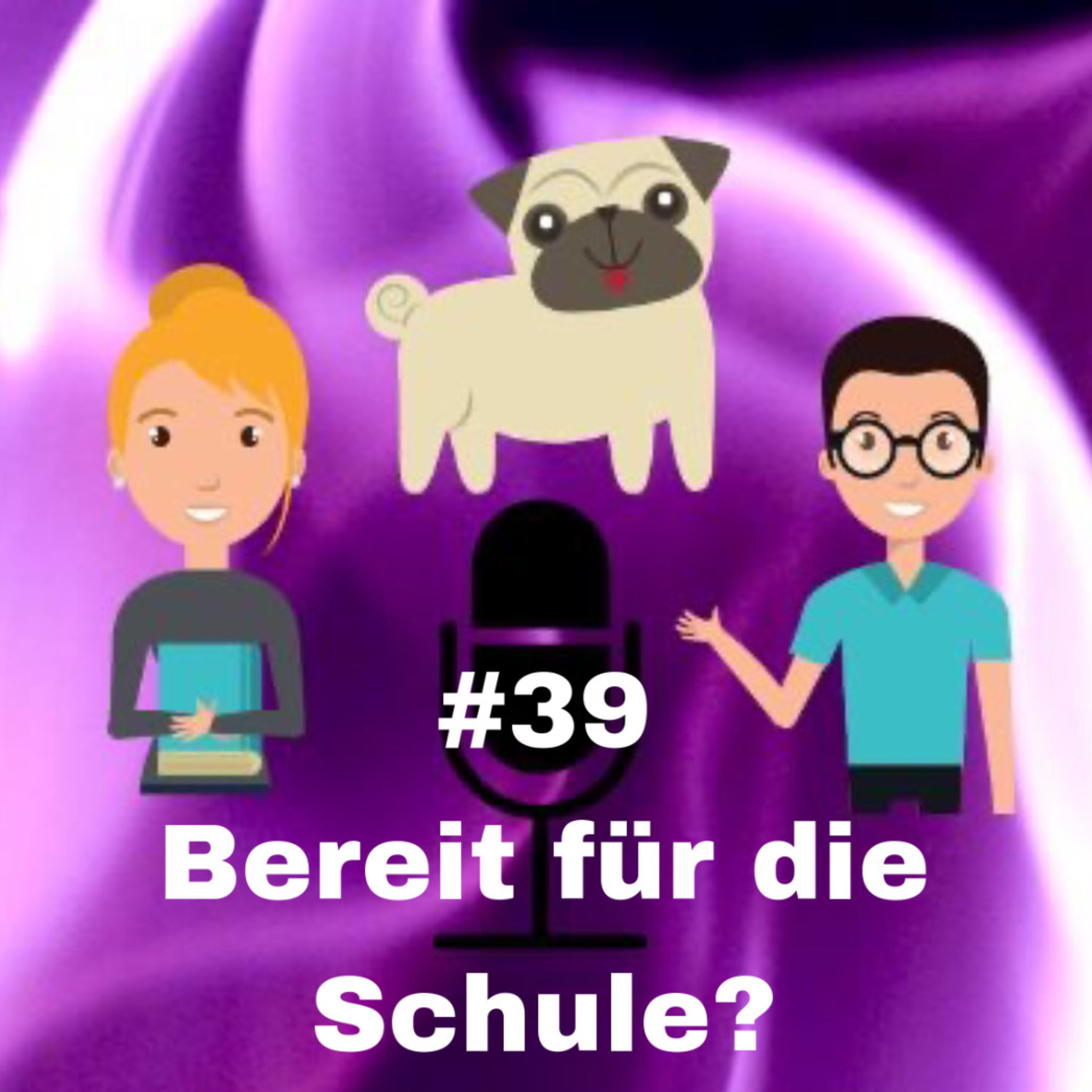 #39 - Bereit für die Schule?