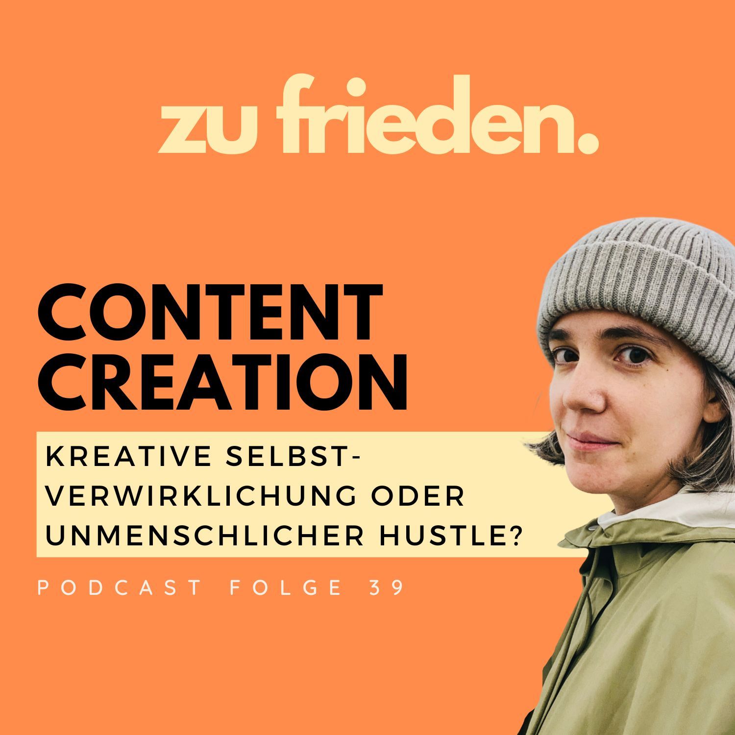 39 Content Creation | Kreative Selbstverwirklichung oder unmenschlicher Hustle?