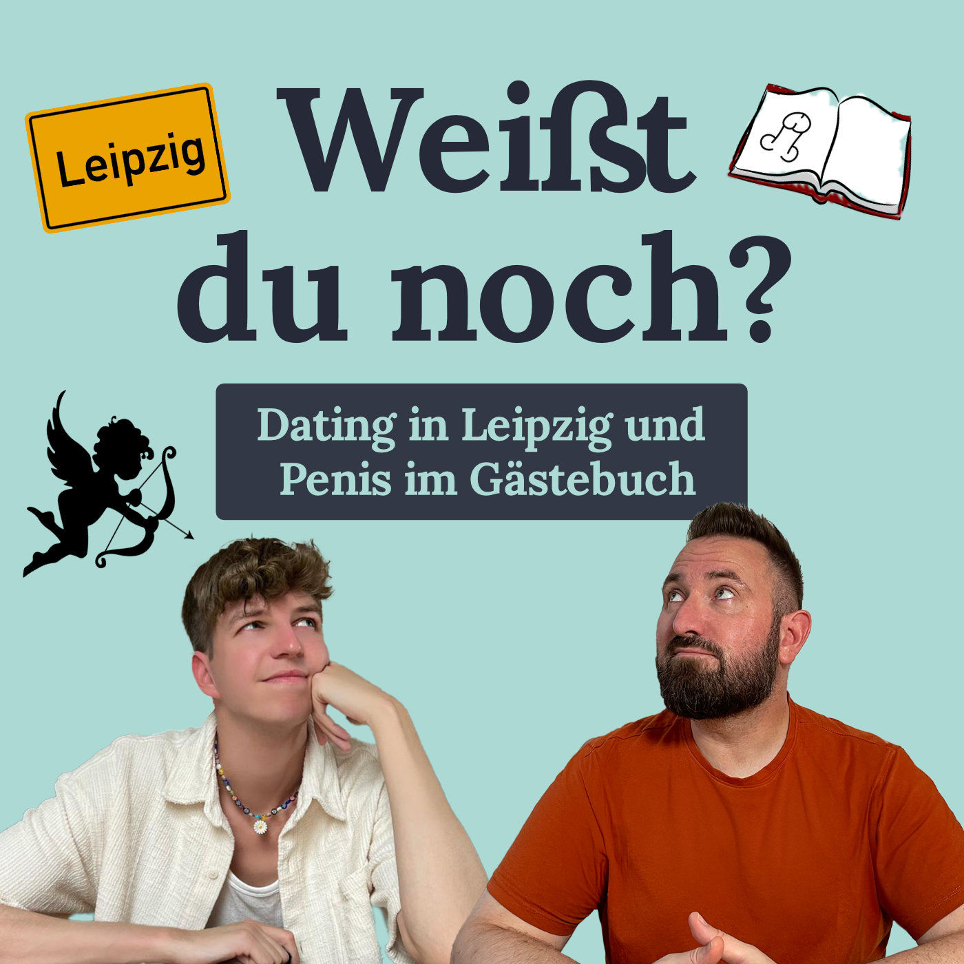 #39 Dating in Leipzig und Penis im Gästebuch