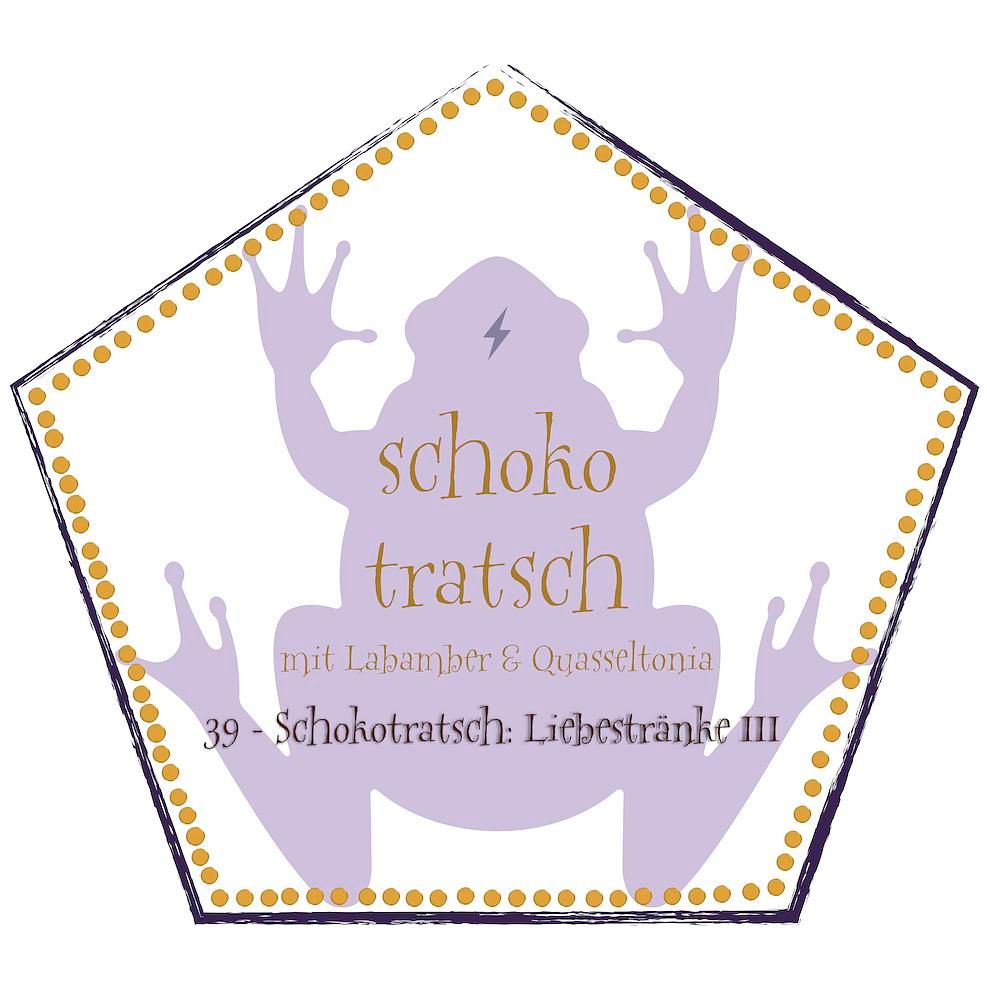 39 - Schokotratsch: Liebestränke III