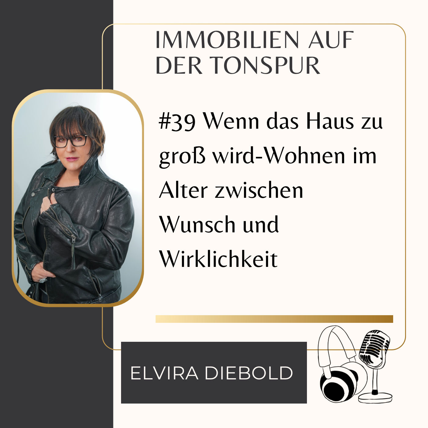 #39 Wenn das Haus zu groß wird - Wohnen im Alter zwischen Wunsch und Wirklichkeit