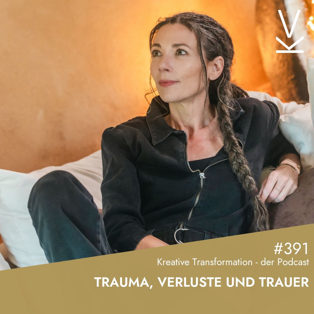 #391 Trauma, Verluste und Trauer