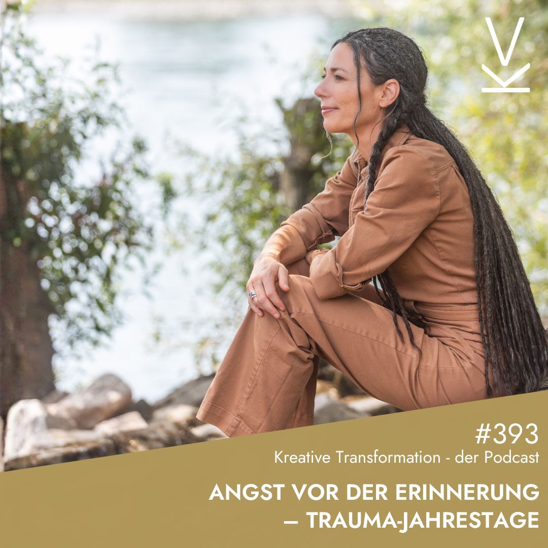 #393 Angst vor der Erinnerung – Trauma-Jahrestage