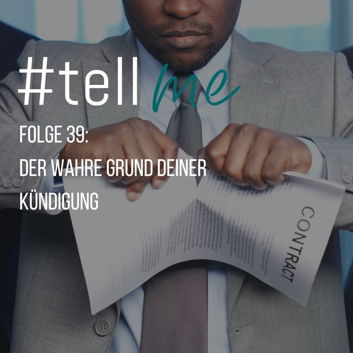 39_Der wahre Grund deiner Kündigung