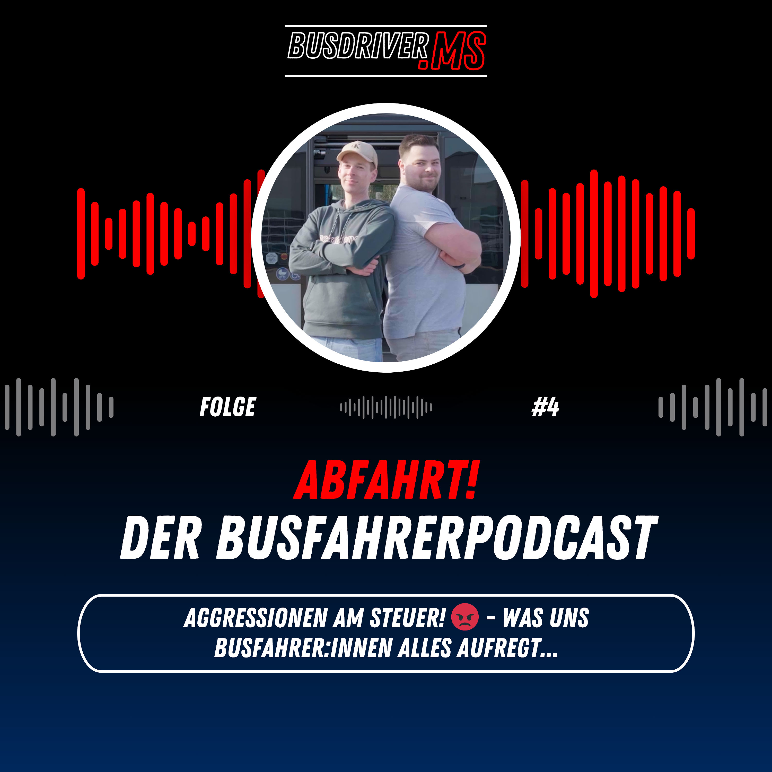 #4: Aggressionen am Steuer! 😡 - Was uns Busfahrer:innen alles aufregt...