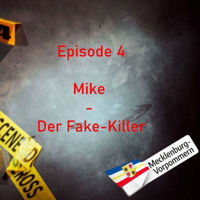 #4 Mike - Der Fake Killer