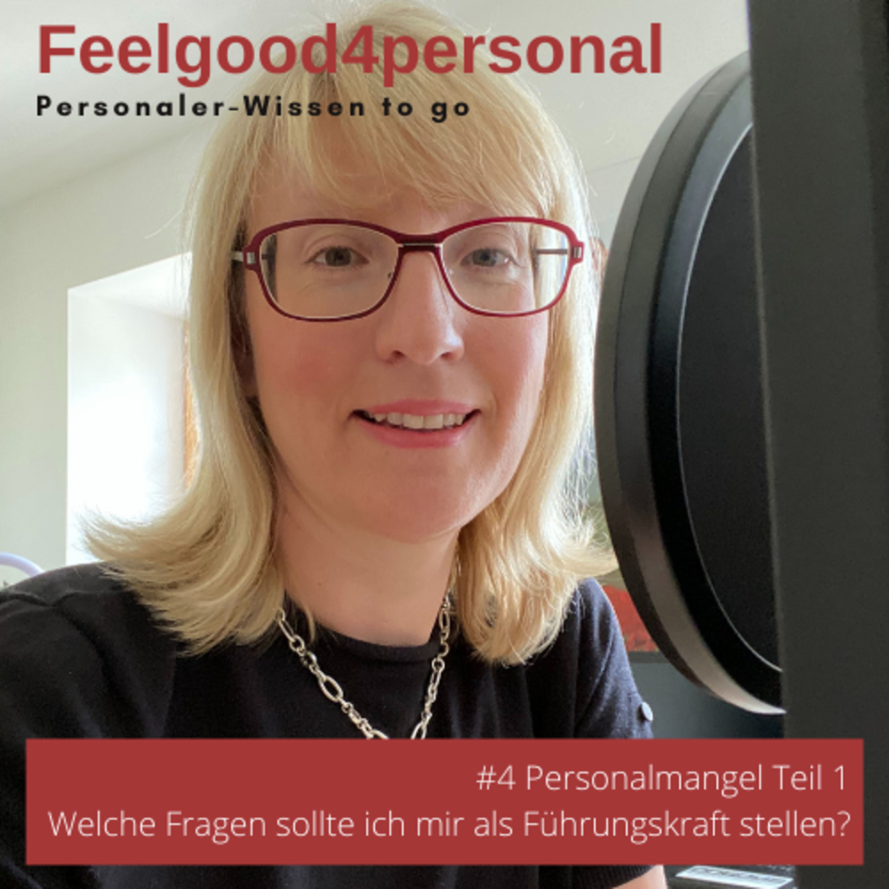 4 Personalmangel Teil 1 Welche Fragen sollte ich mir als Führungskraft stellen #personalpodcast #personalmarketing #feelgoodmanagement #employerbranding #personalführung