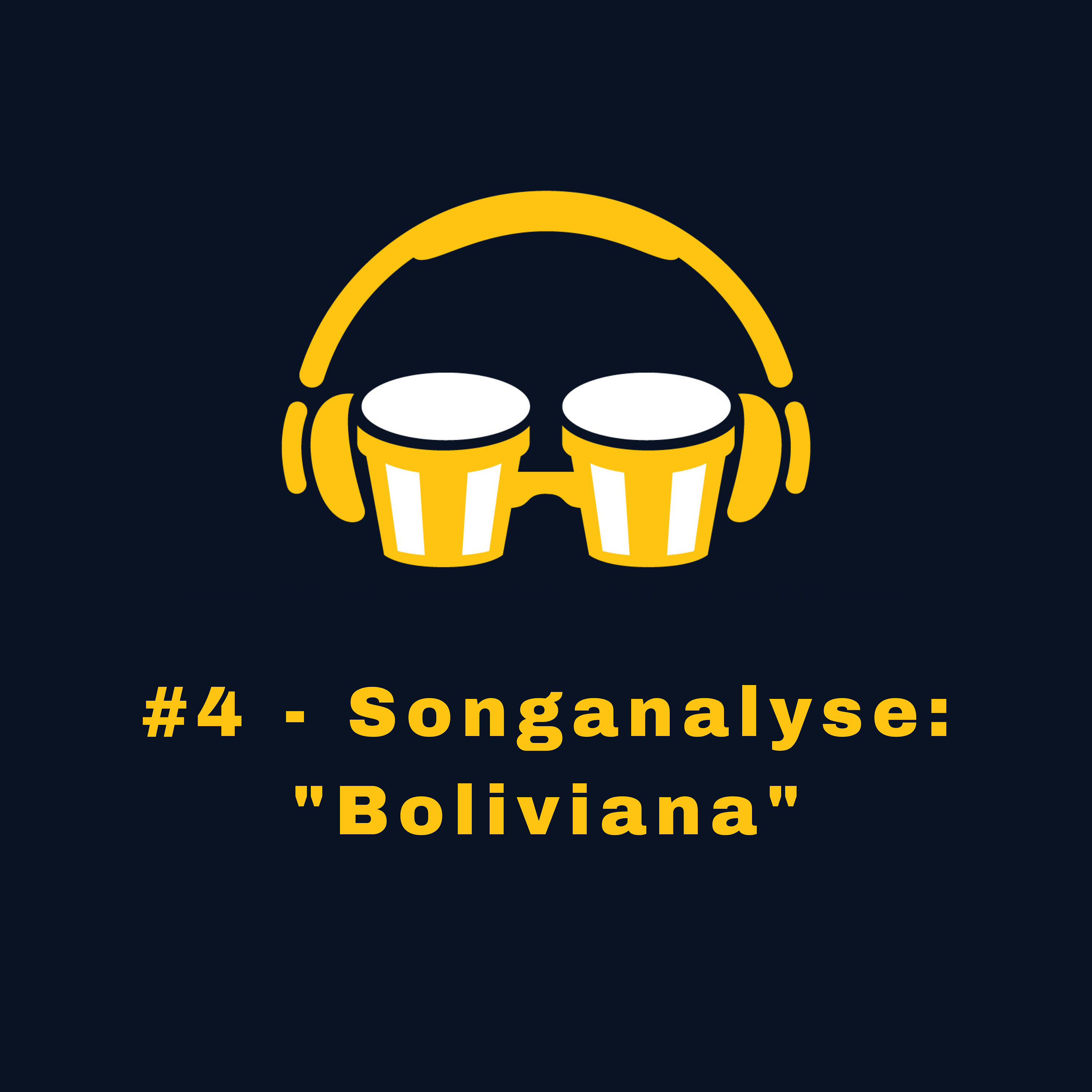 #4 - Songanalyse: "Boliviana"