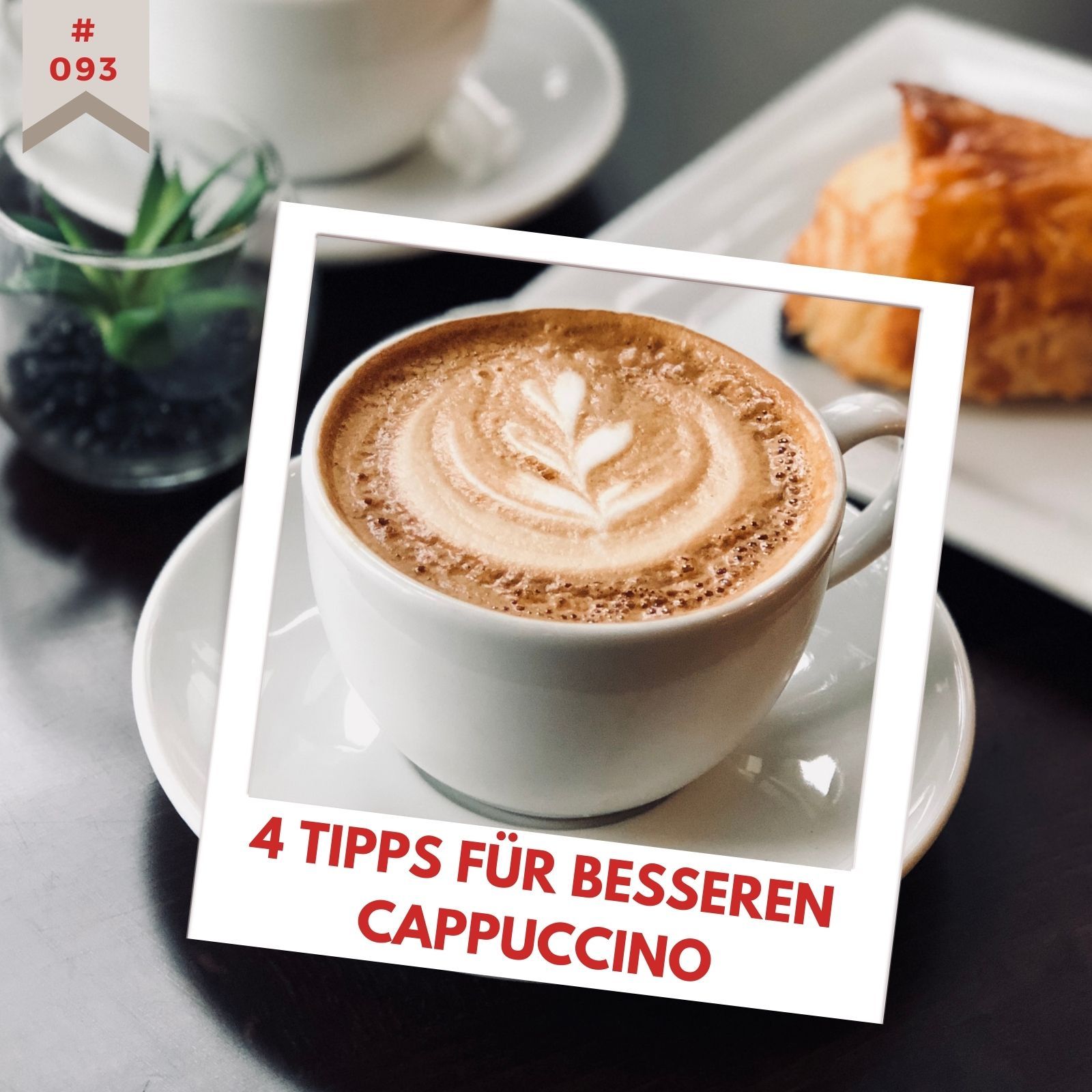 4 Tipps für besseren Cappuccino in der Gastro