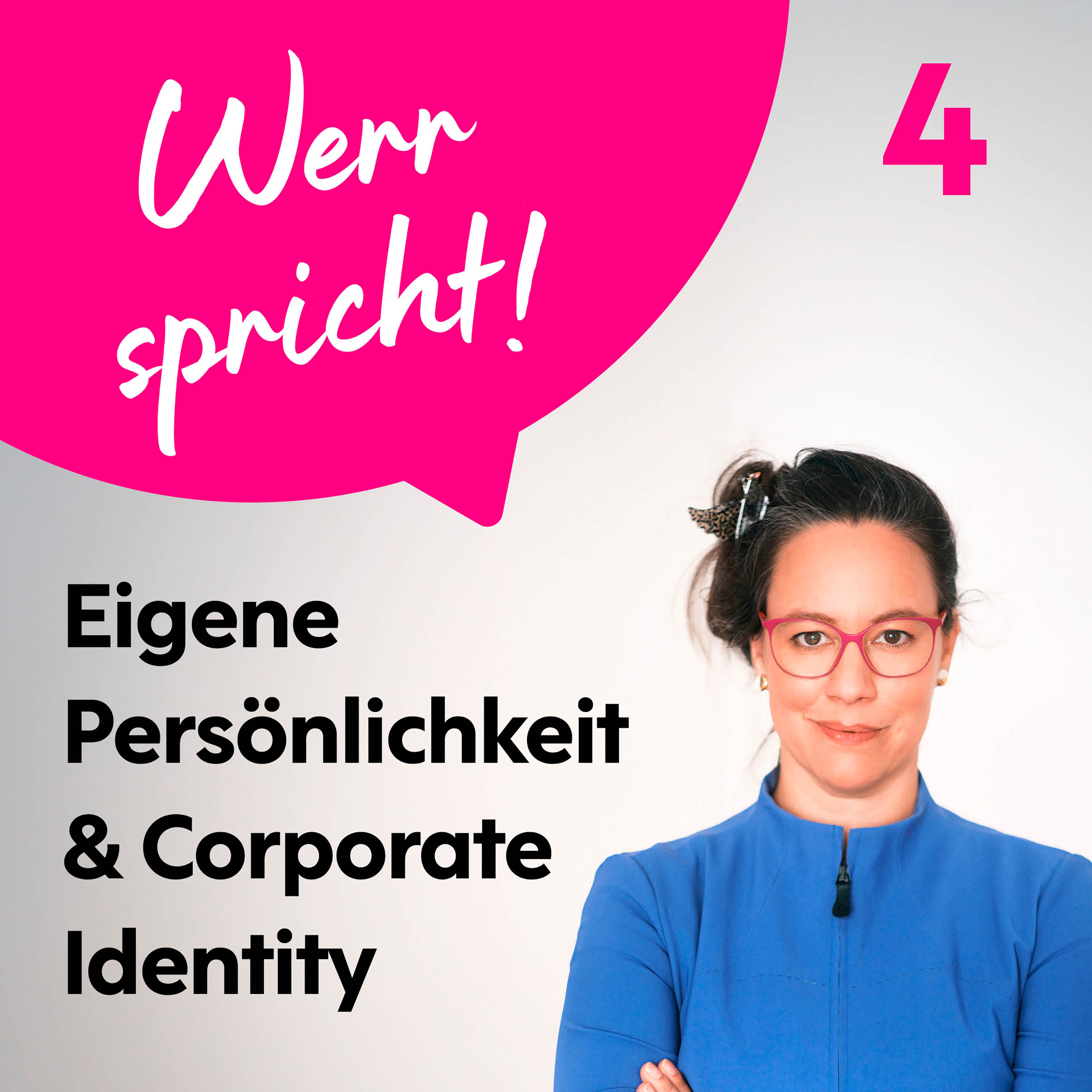#4 Wie deine eigene Persönlichkeit die Unternehmensidentität beeinflusst – bewusst und unbewusst