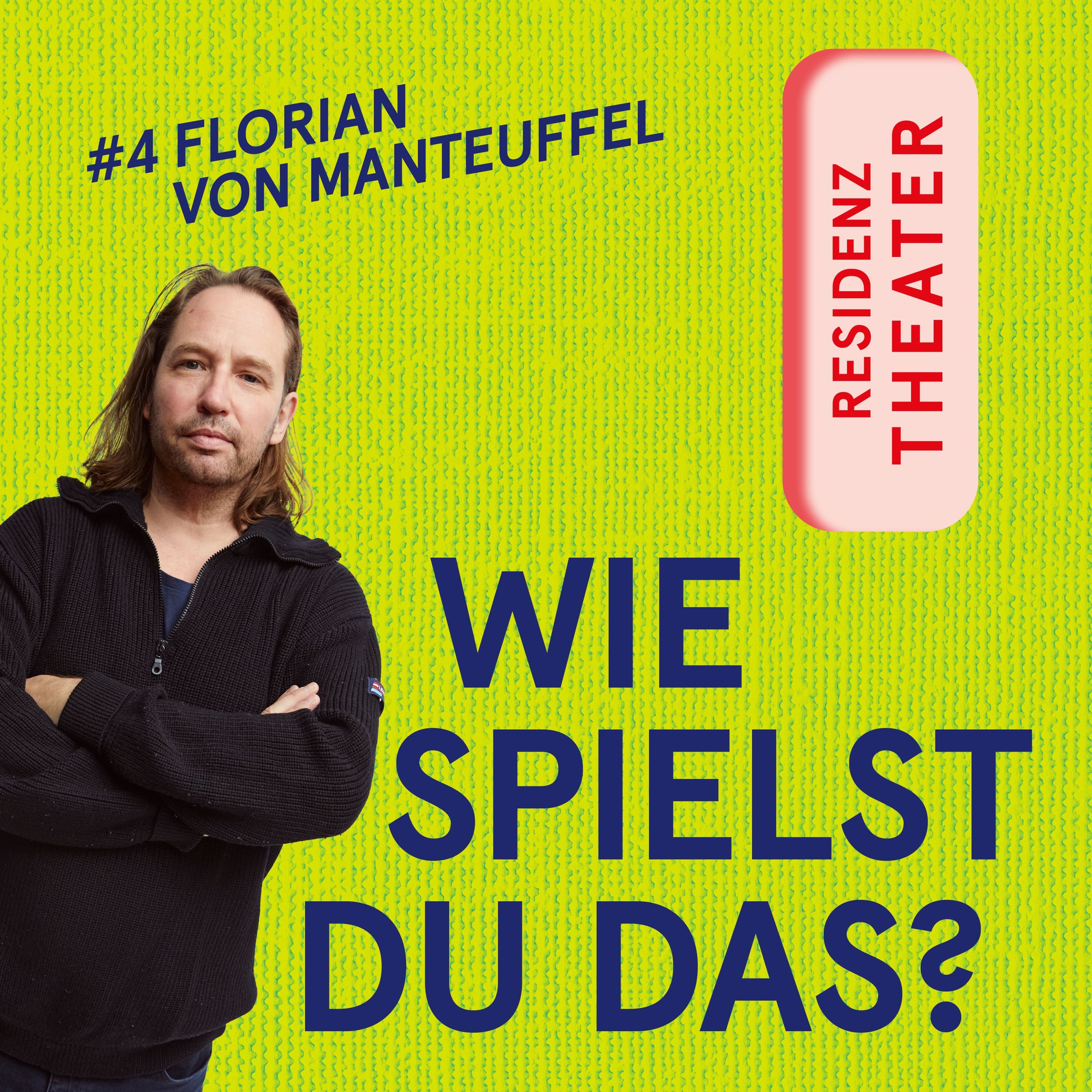 #4 Wie spielst du das, Florian von Manteuffel?
