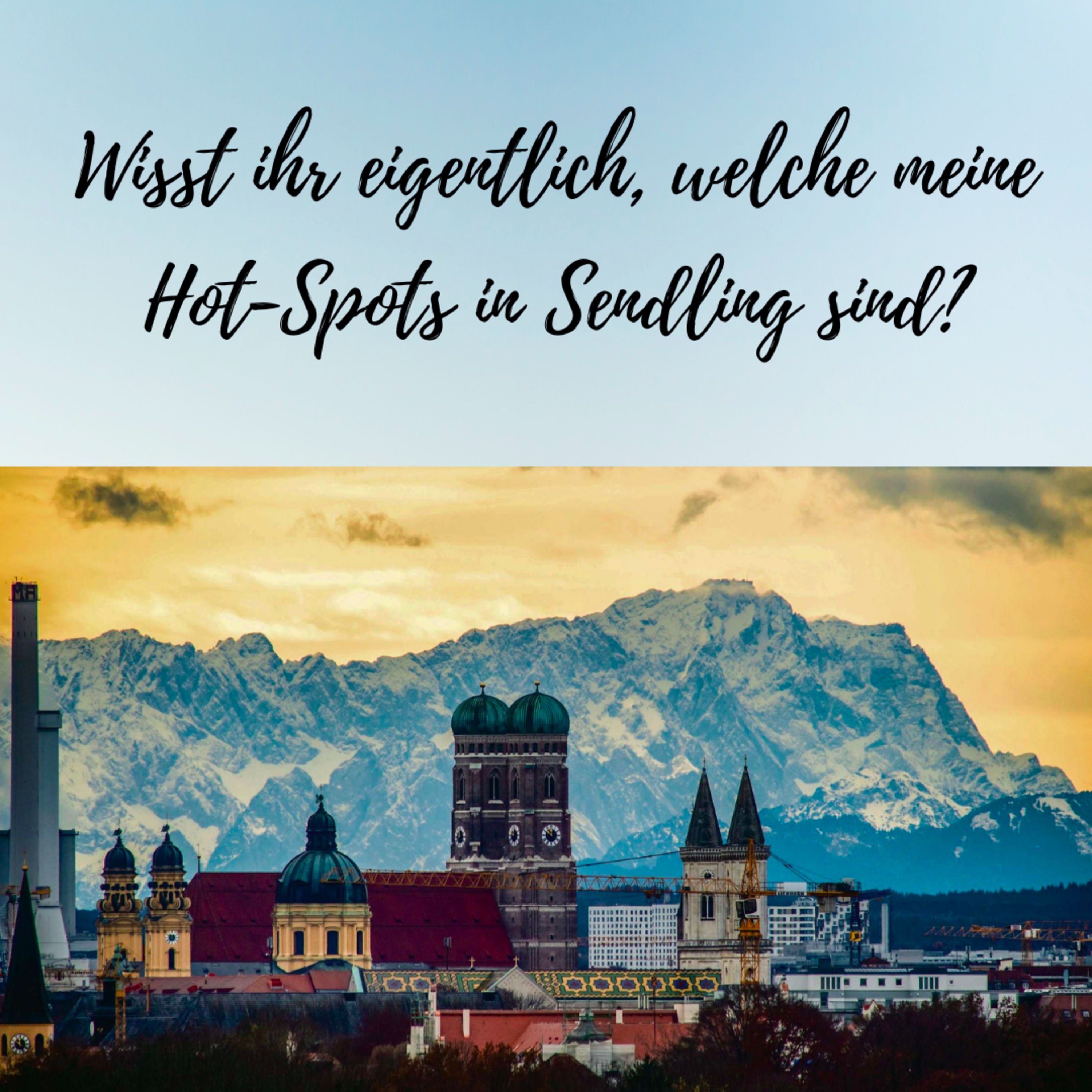 #4: Wisst ihr eigentlich, welche meine Hot-Spots in Sendling sind?