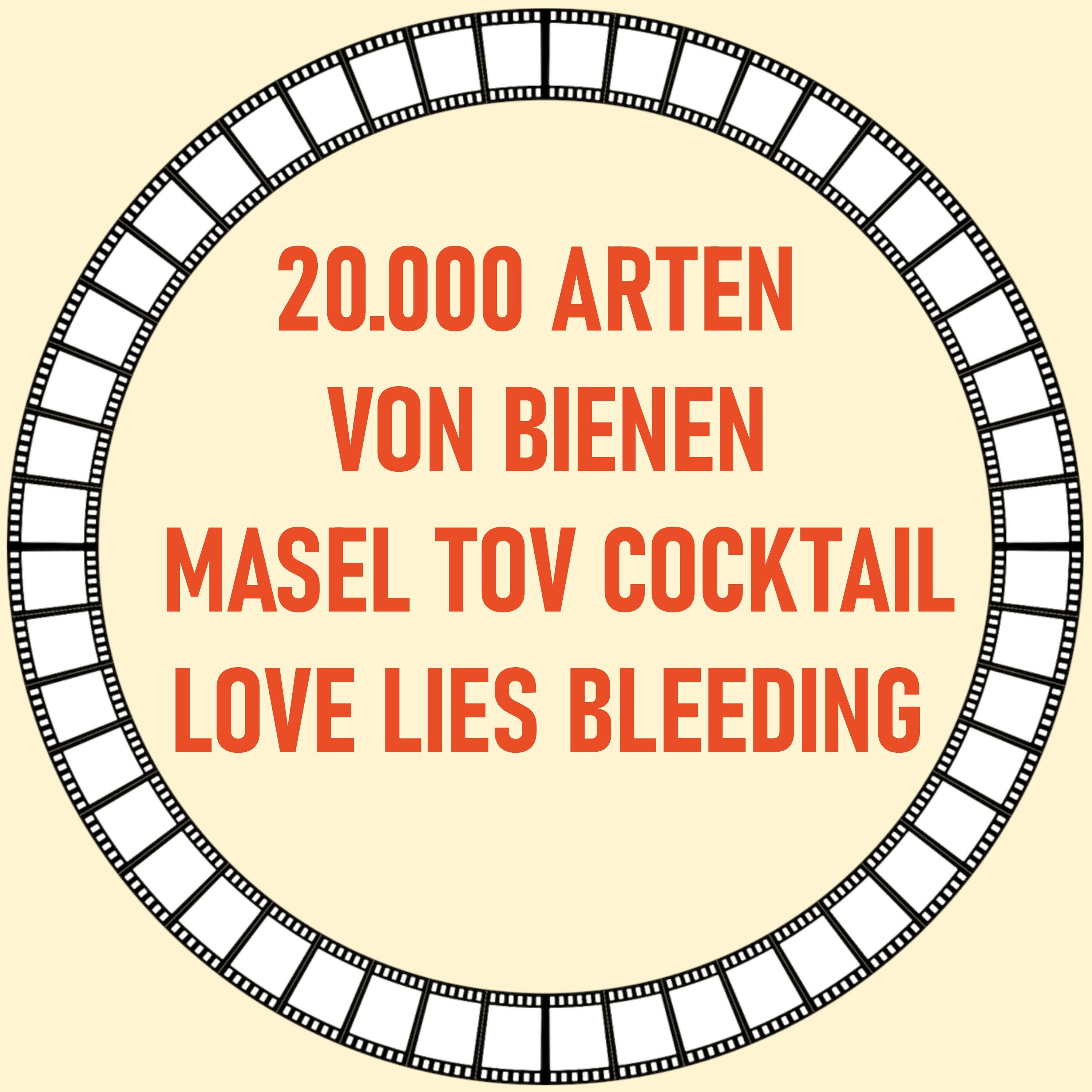 [40] 20.000 Arten von Bienen, Masel Tov Cocktail & Love Lies Bleeding