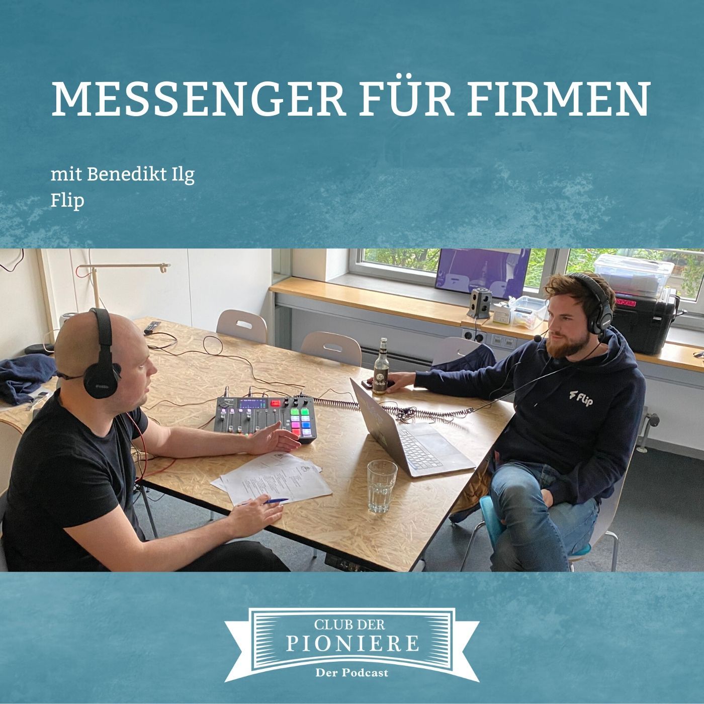 40. Flip - Messenger für Firmen, mit Benedikt Ilg, Gründer von Flip