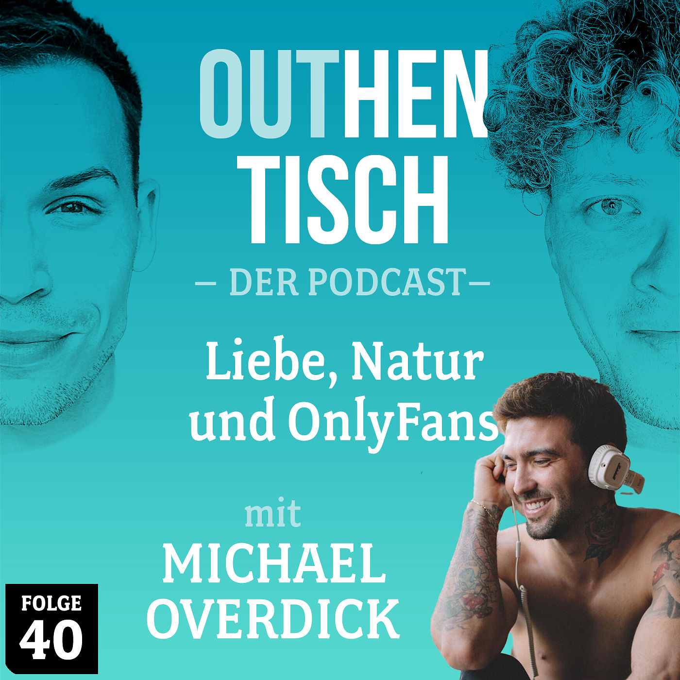 40 · Liebe, Natur und OnlyFans mit Michael Overdick