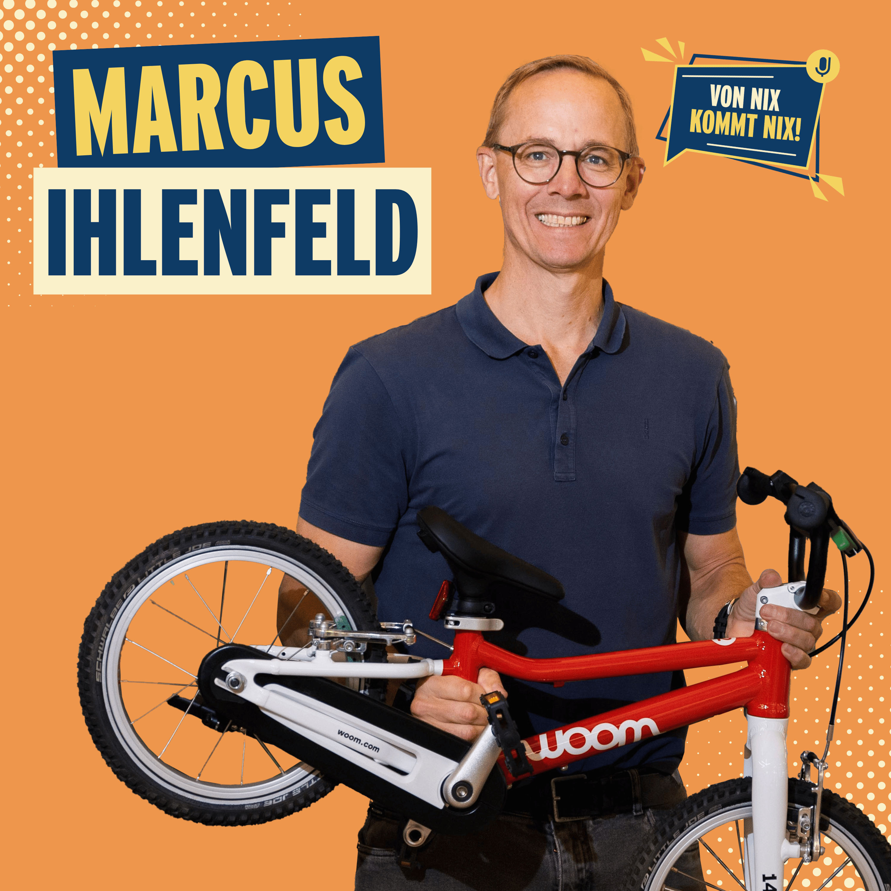 #40 – Marcus Ihlenfeld „Von der Garage zur Weltmarke woom“
