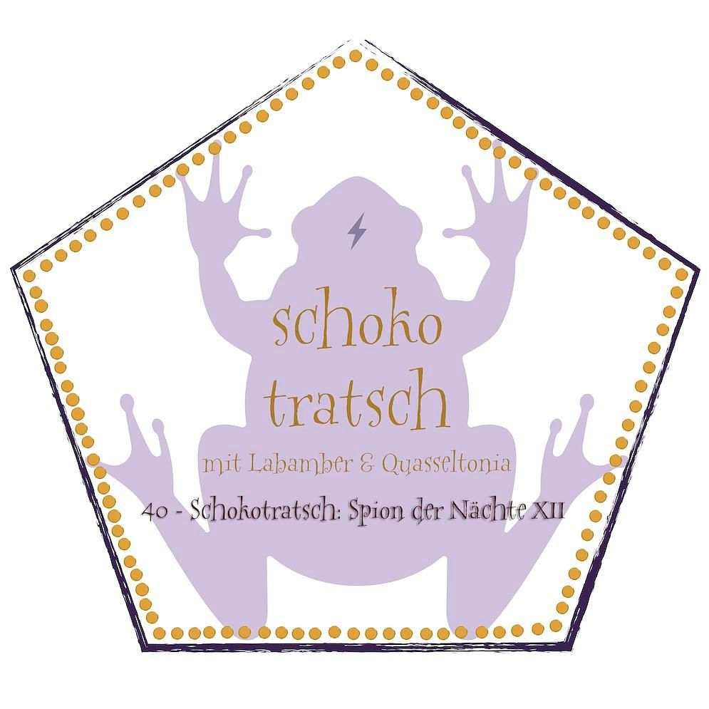 40 - Schokofrösche: Spion der Nächte XII