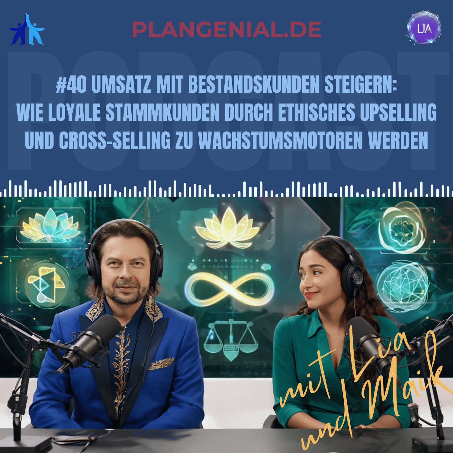 #40 Umsatz mit Bestandskunden steigern – Wie loyale Stammkunden durch ethisches Upselling und Cross Selling zu Wachstumsmotoren werden
