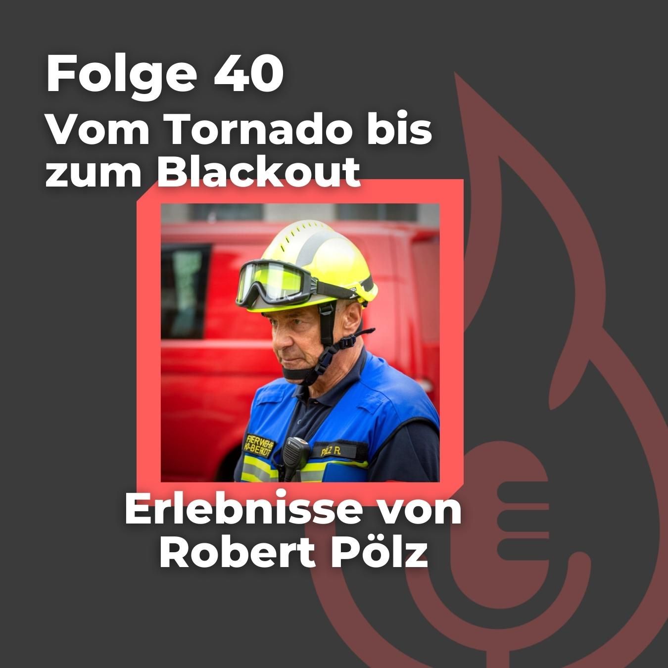 #40: Vom Tornado bis zum Blackout: Erlebnisse von Robert Pölz
