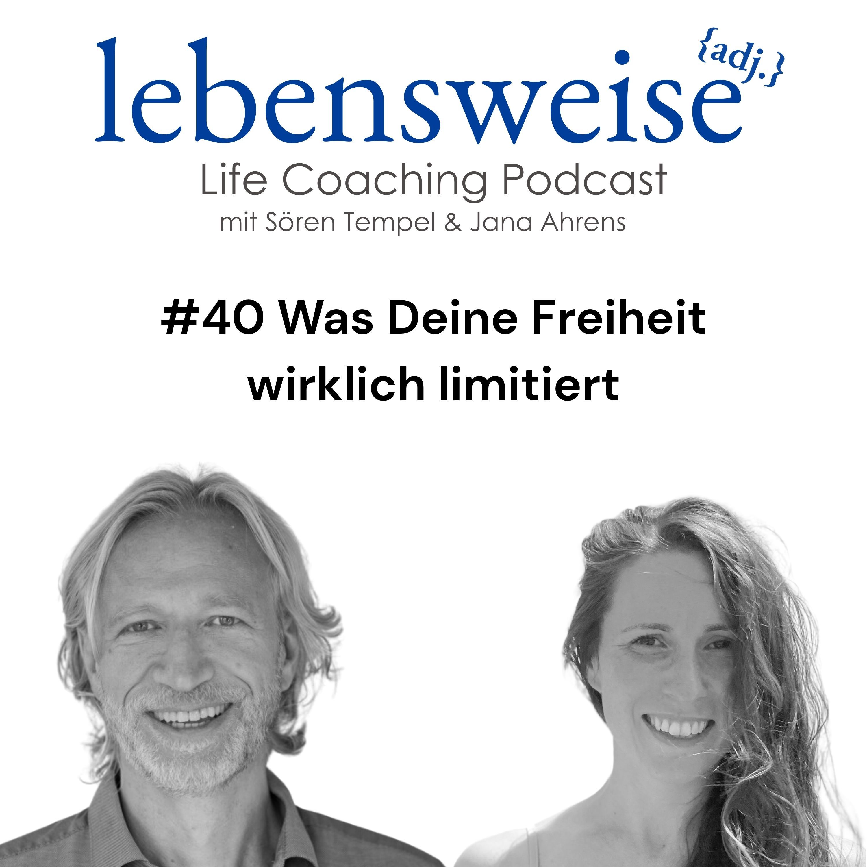 #40 Was Deine Freiheit wirklich limitiert