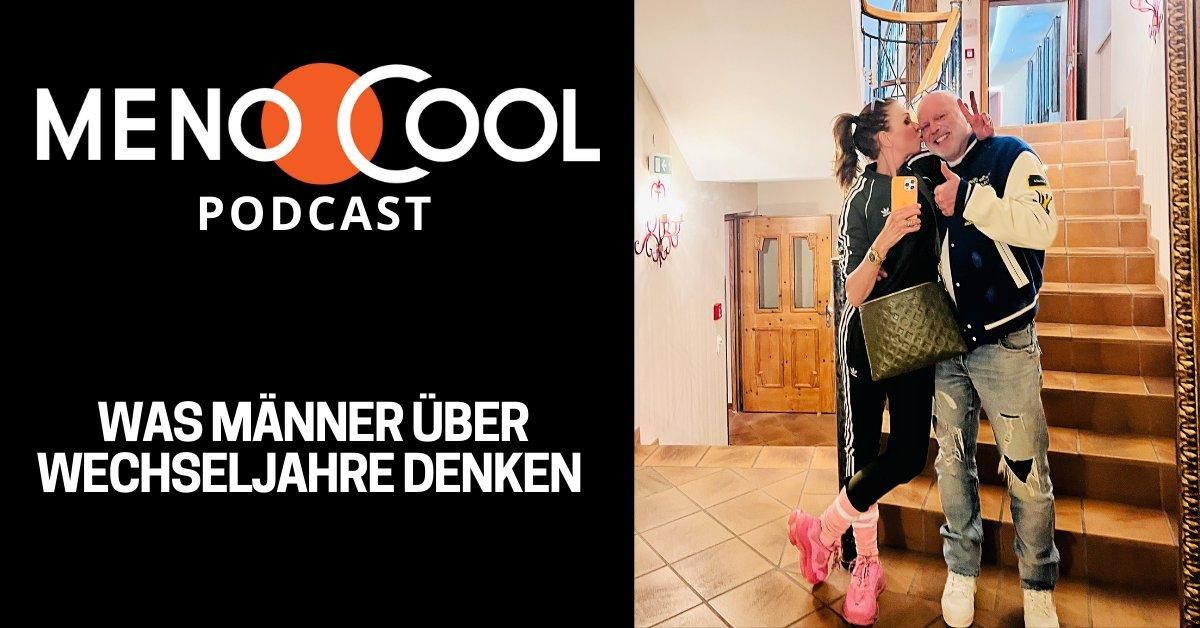 #40 Was M&#xE4;nner &#xFC;ber Wechseljahre denken