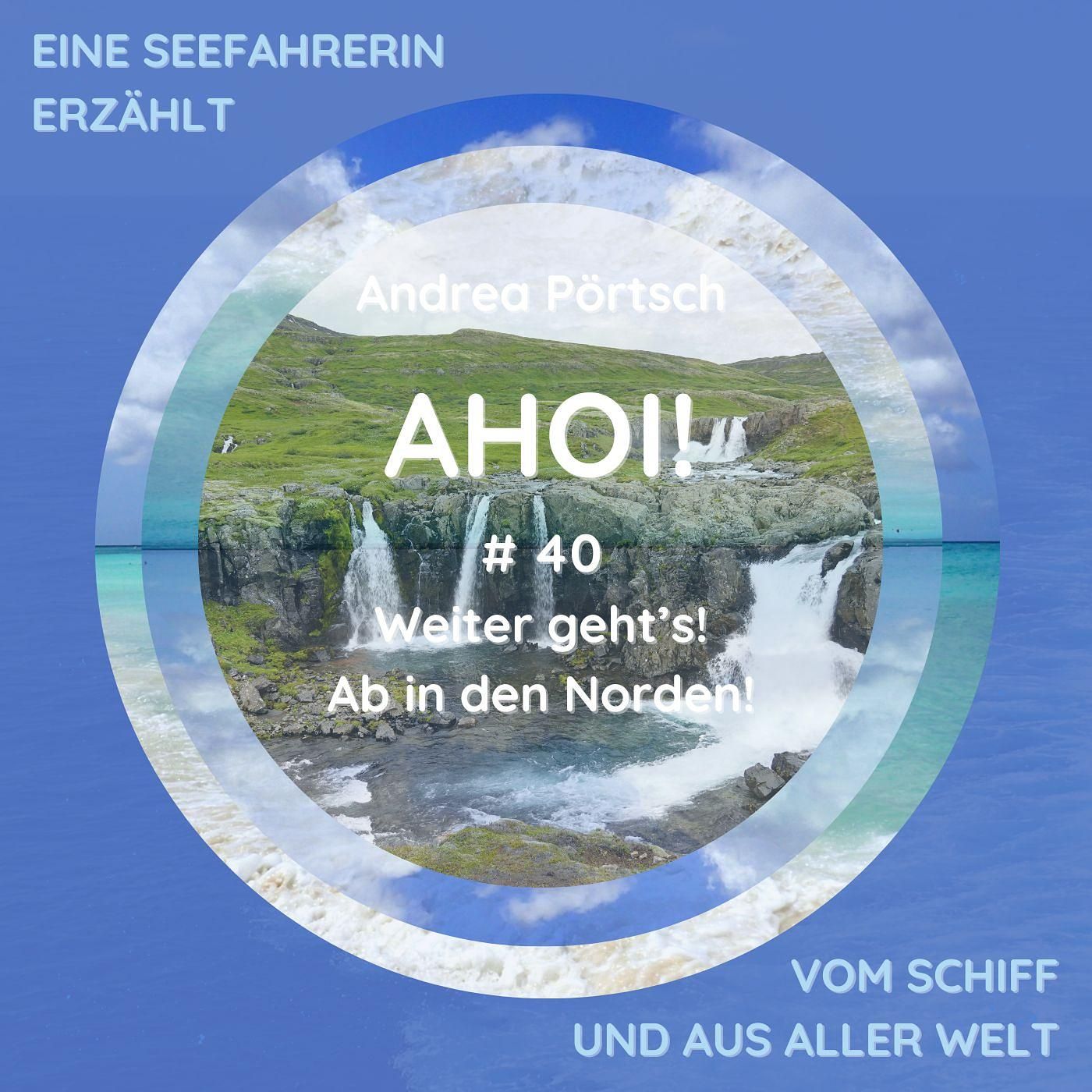 # 40 Weiter geht‘s! Ab in den Norden!