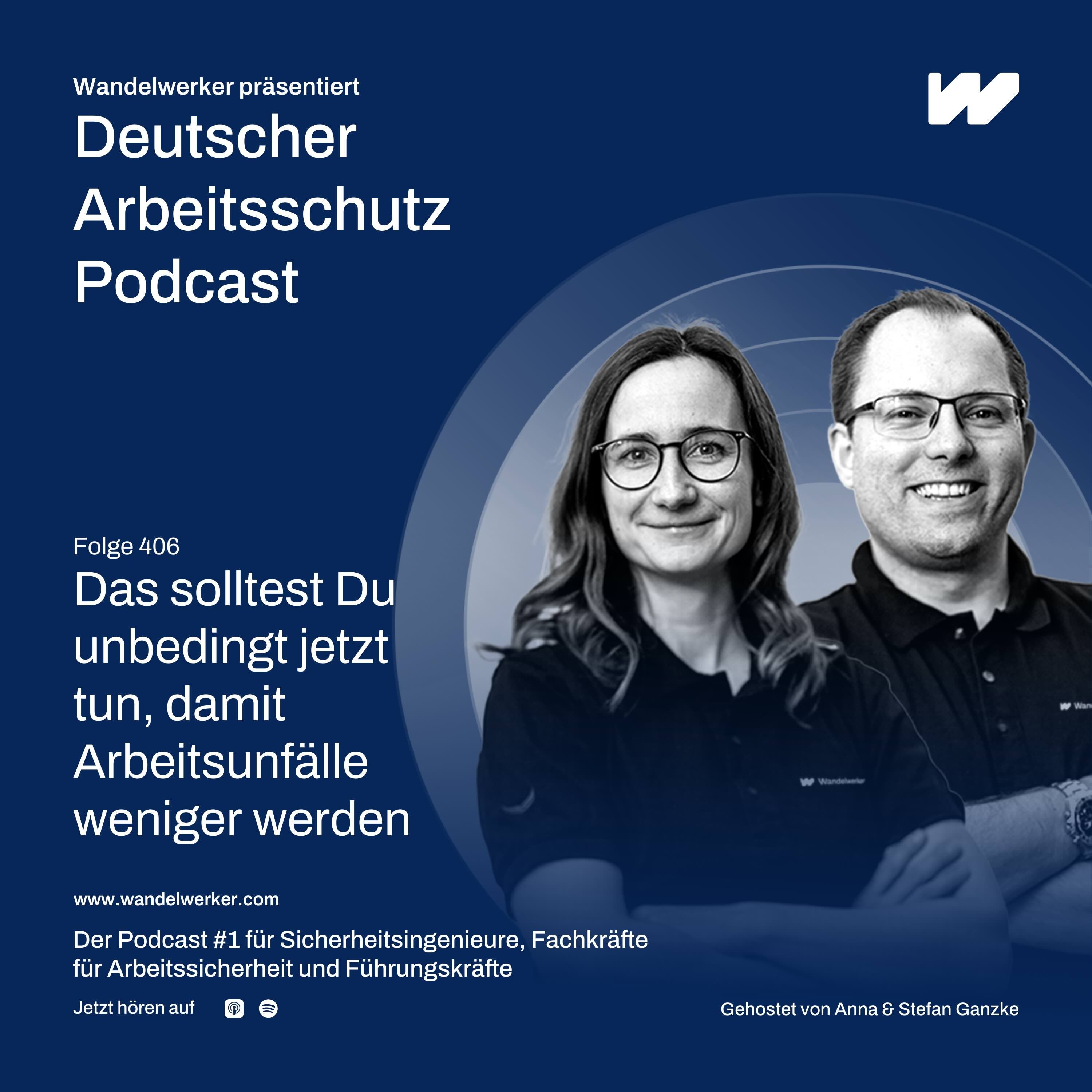 #406 Das solltest Du unbedingt jetzt tun, damit Arbeitsunfälle weniger werden