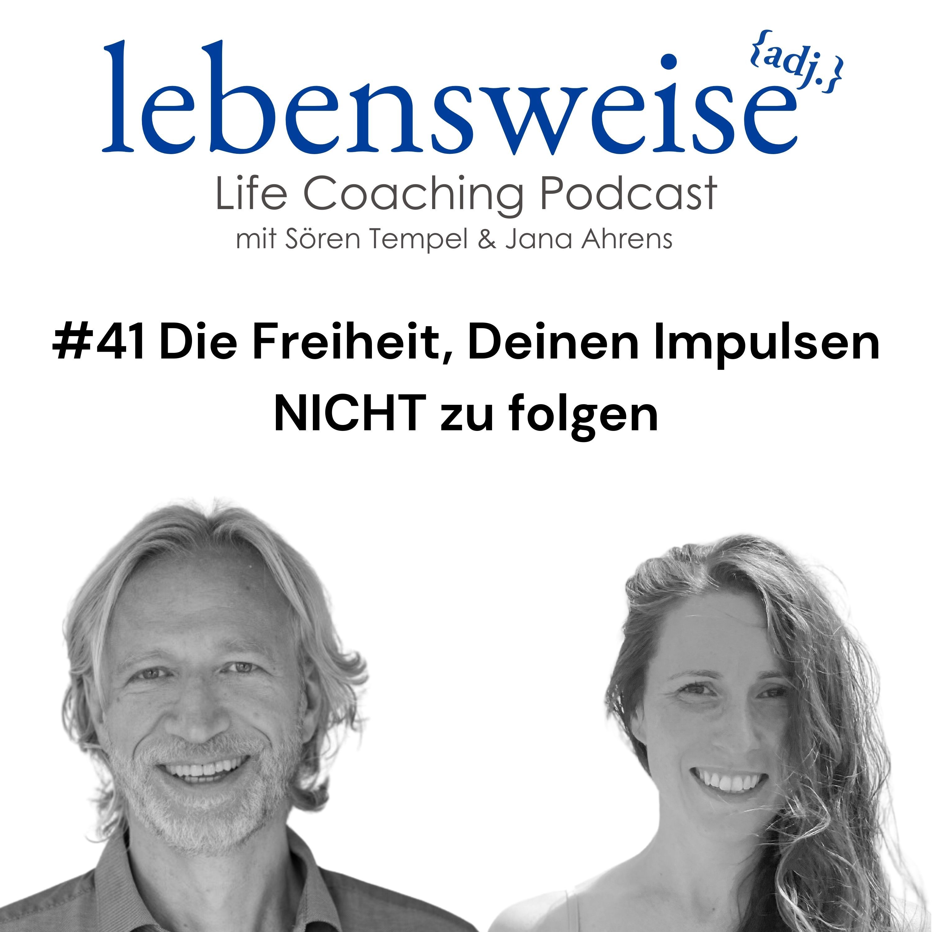 #41 Die Freiheit, Deinen Impulsen NICHT zu folgen