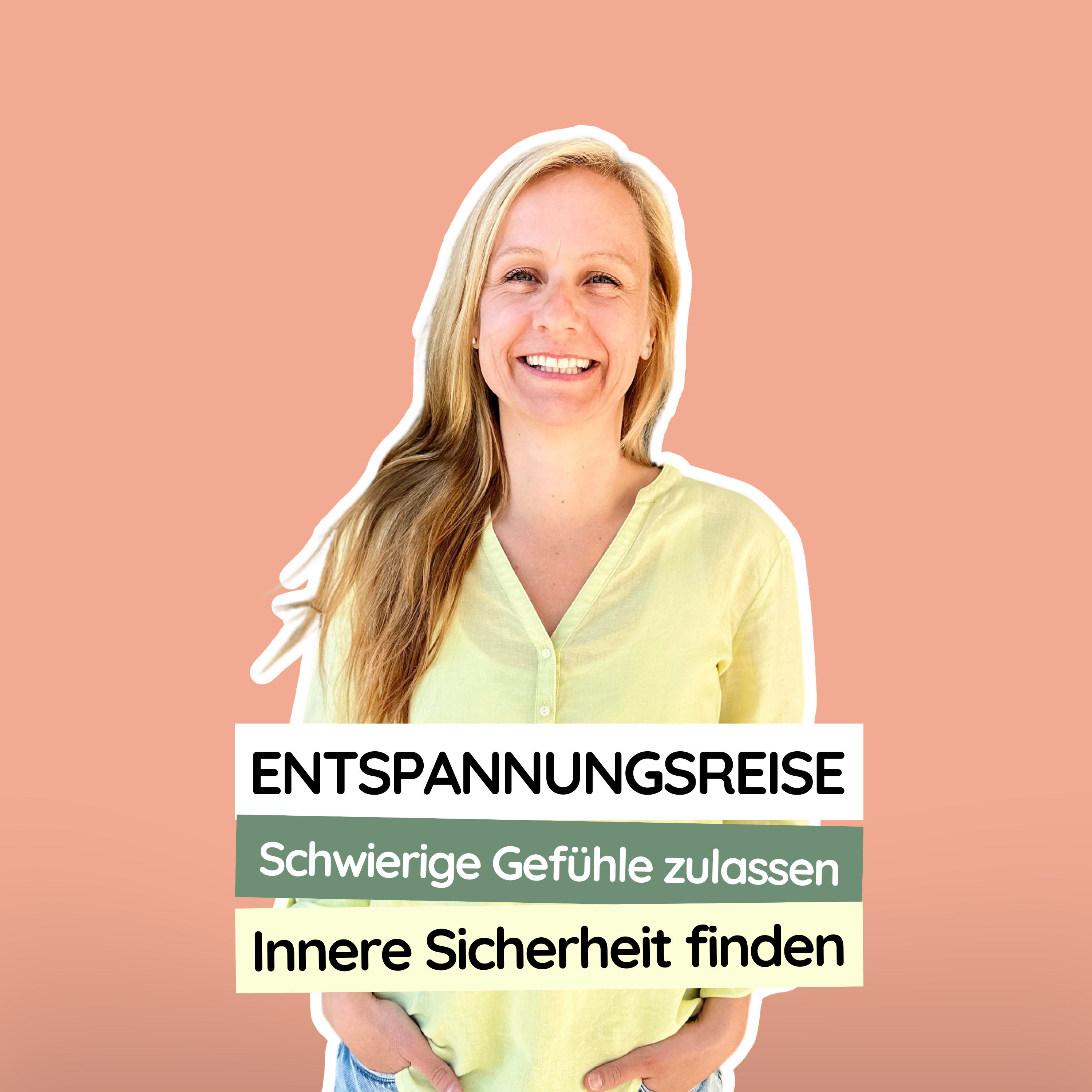 #41 Entspannungsreise: Schwierige Gefühle zulassen und innere Sicherheit finden