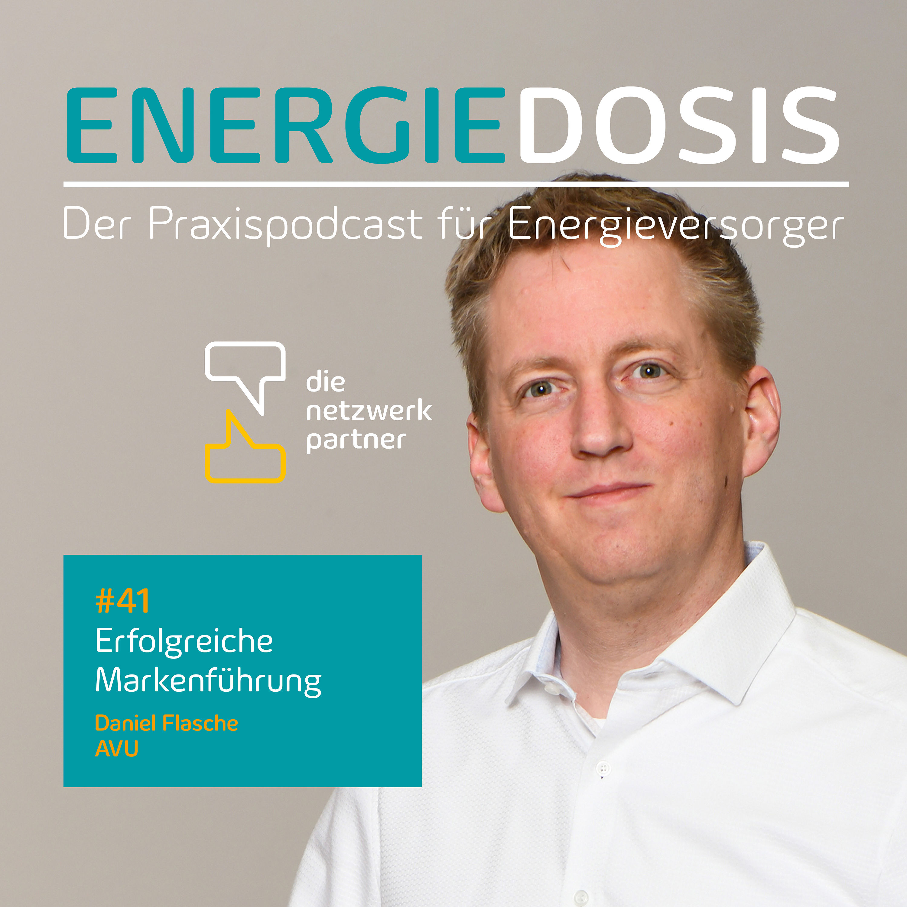 41: Erfolgreiche Markenführung – Daniel Flasche, AVU