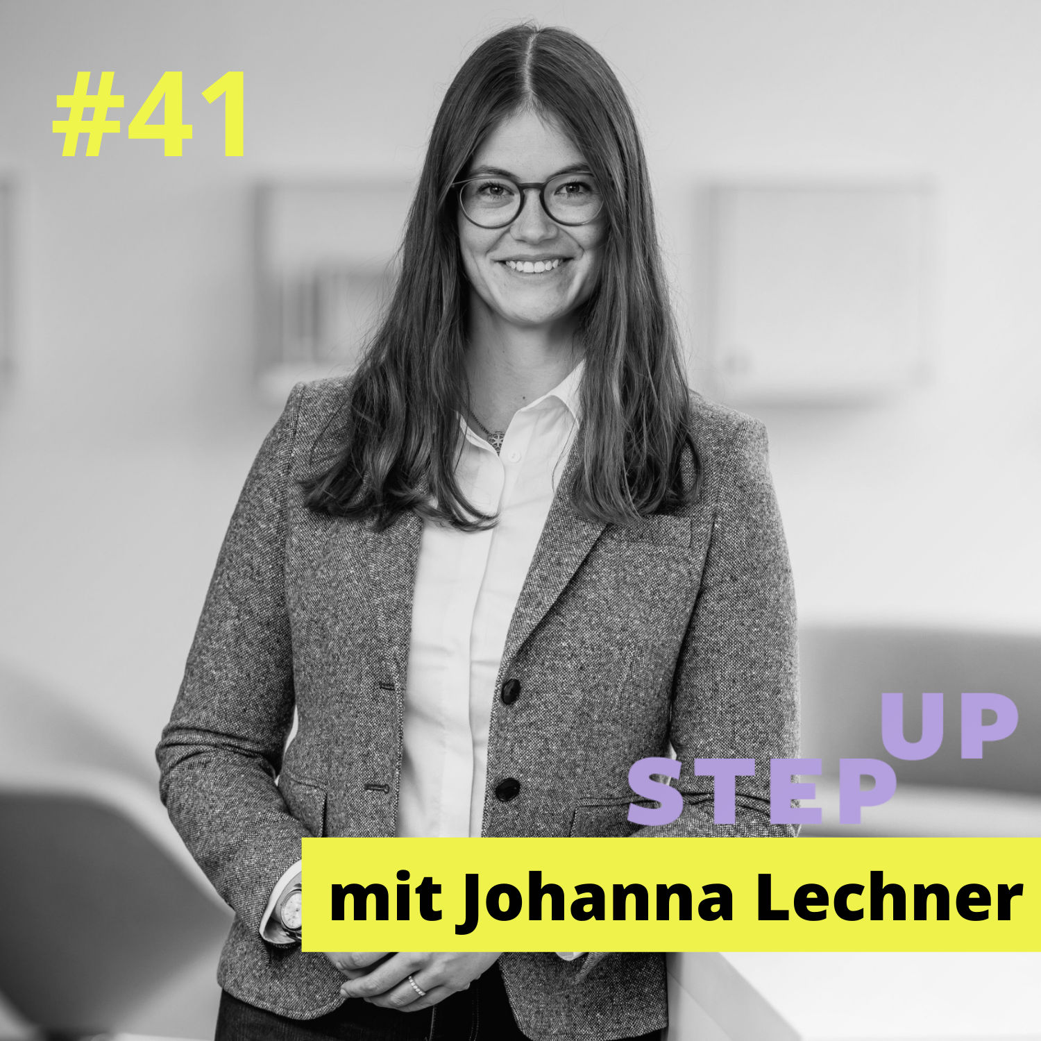 #41 Johanna Lechner – She believed she could, so she did: Mit 30 Führungskraft in der Technik