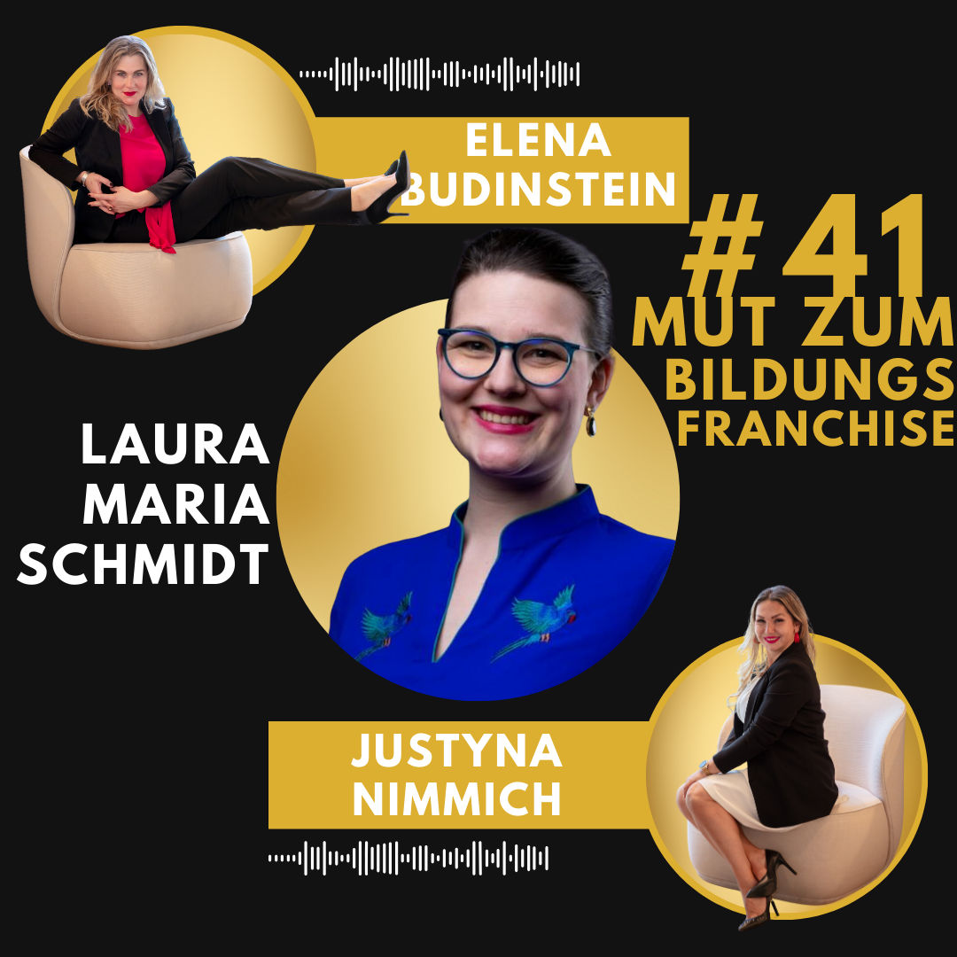 #41 Laura Maria Schmidt - Mut zum Bildungs Franchise