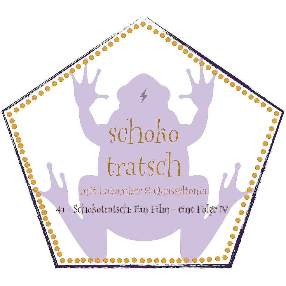 41 - Schokotratsch: Ein Film - Eine Folge IV