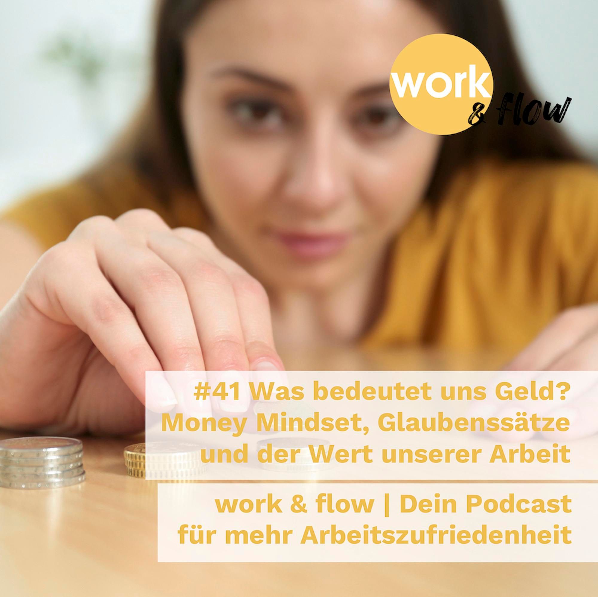 #41 Was bedeutet uns Geld? Money Mindset, Glaubenssätze und der Wert unserer Arbeit