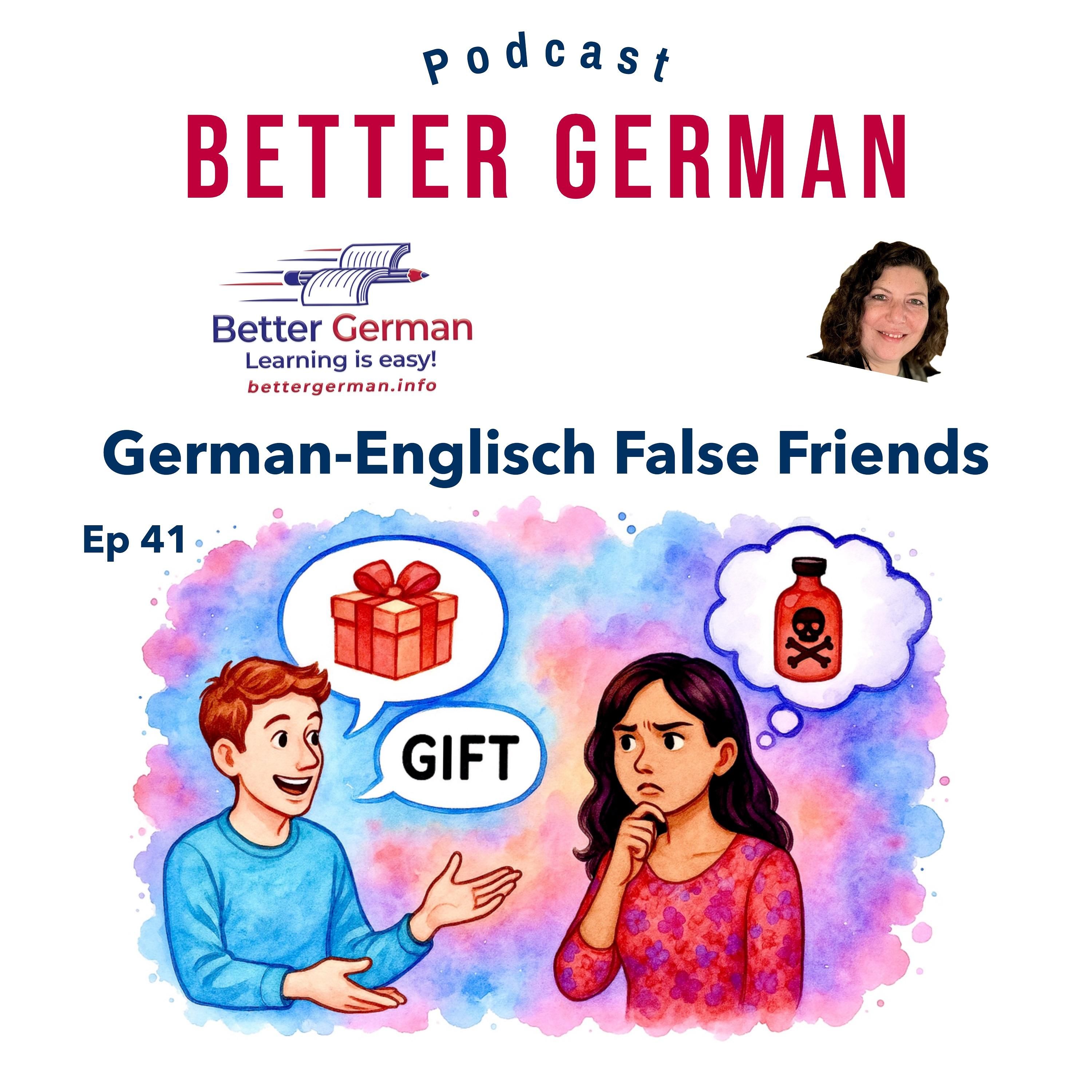 41 When Gift Means Poison: Surprising German-English False Friends