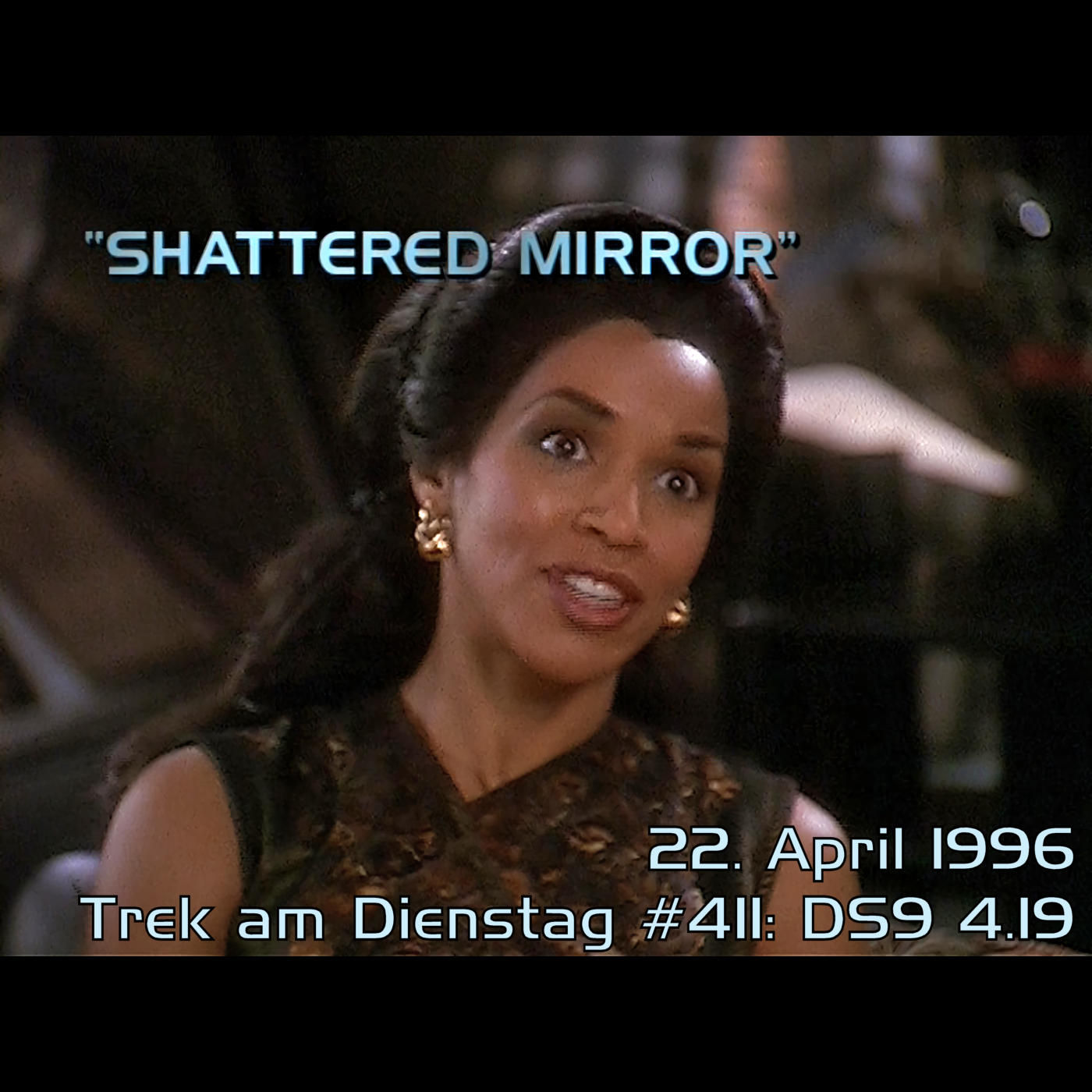 #411: Shattered Mirror (DS9 4.19)