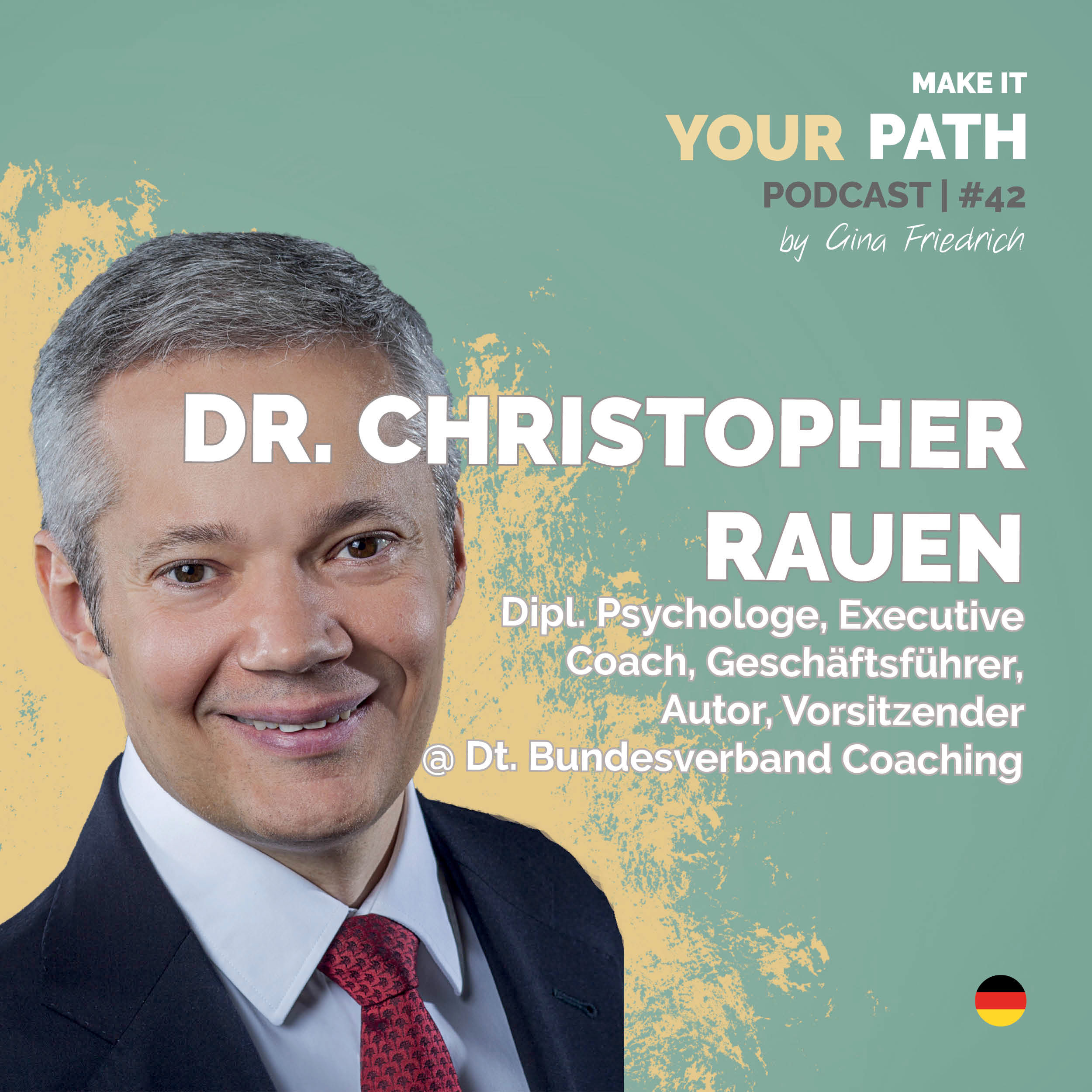 #42 Dr. Christopher Rauen | Das Meiste, das ich in meinem Leben gemacht habe, hat nicht funktioniert
