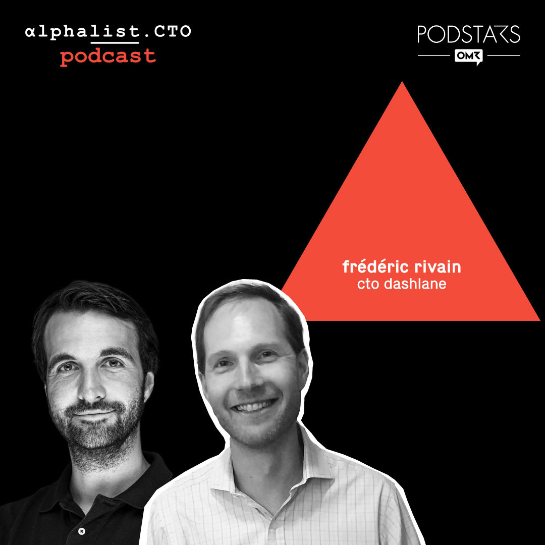 #42 - Frédéric Rivain // CTO of Dashlane