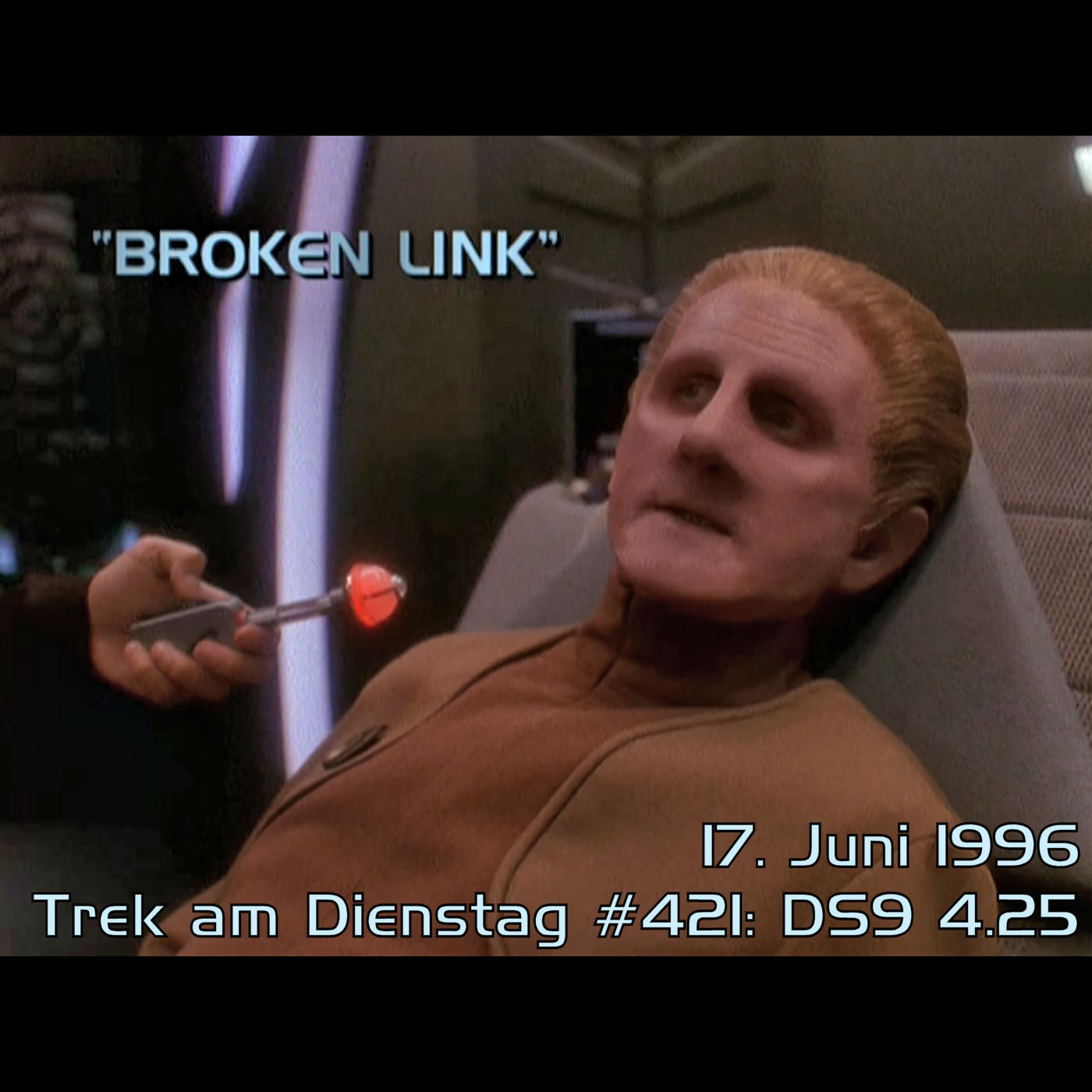 #421: Broken Link (DS9 4.25)