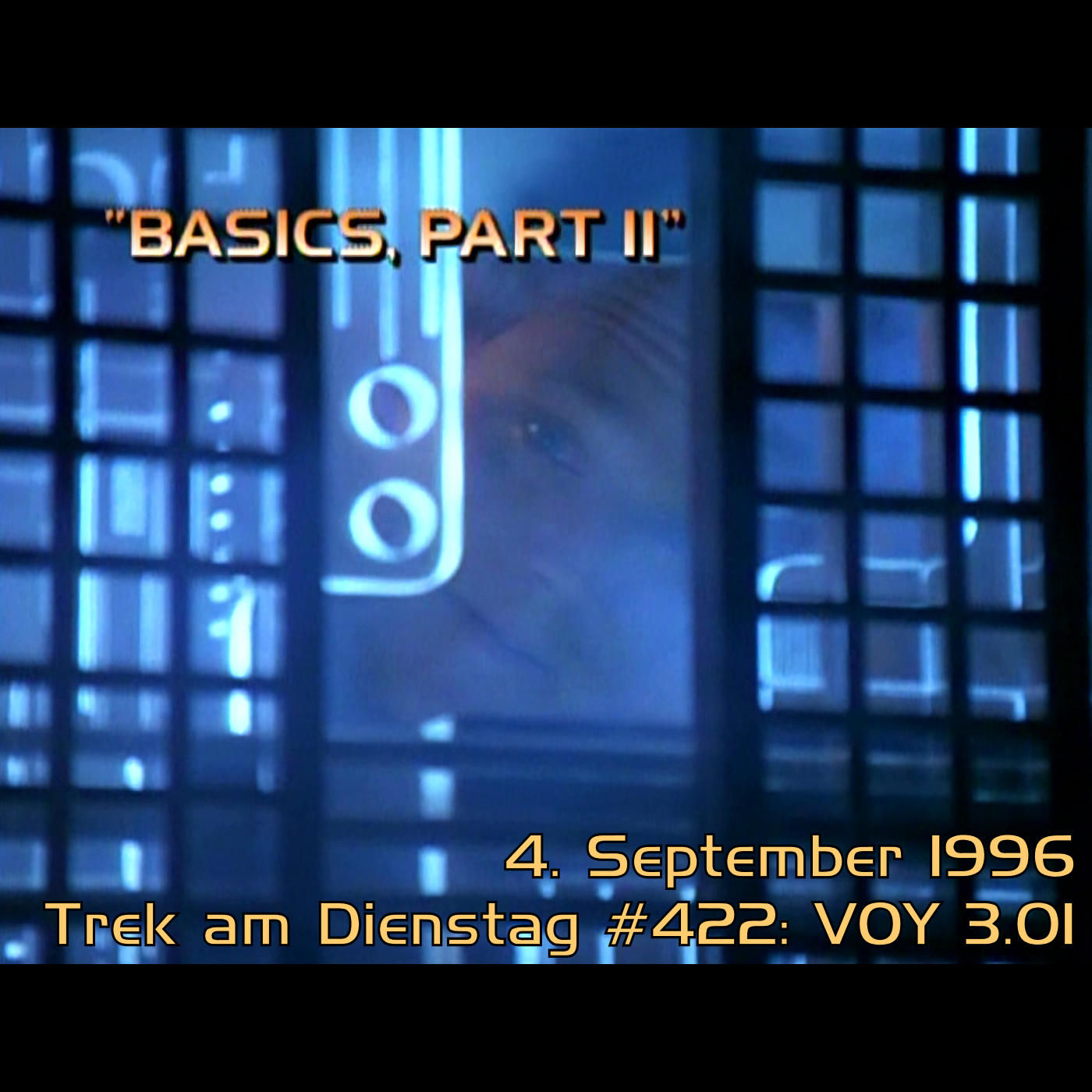 #422: Basics, Part II (VOY 3.01)