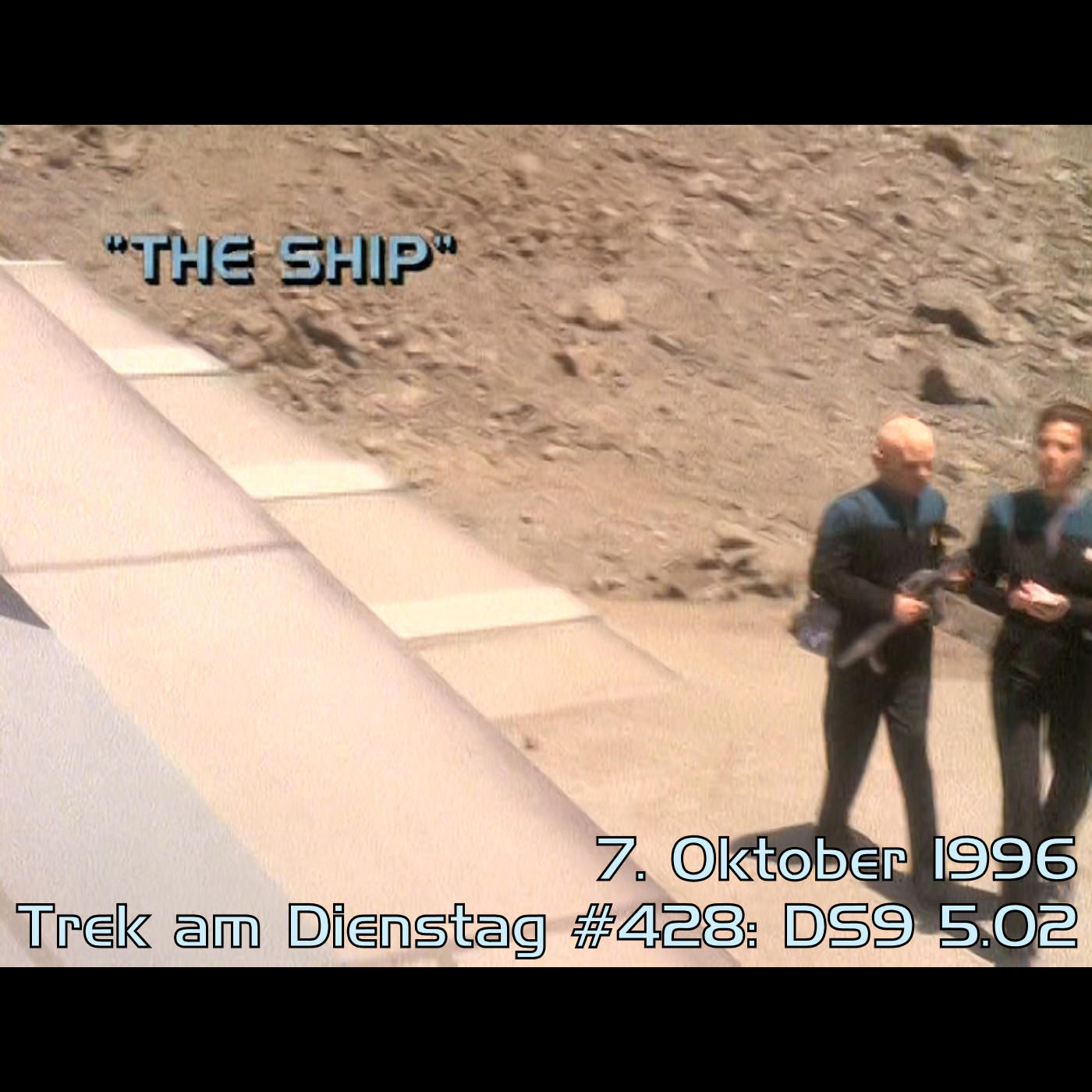 #428: The Ship (DS9 5.02)