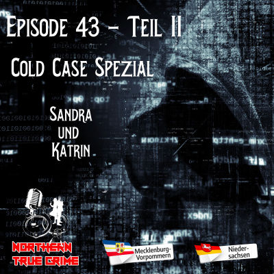 #43 (44) Teil 2 - Cold Case Spezial - Sandra und Katrin