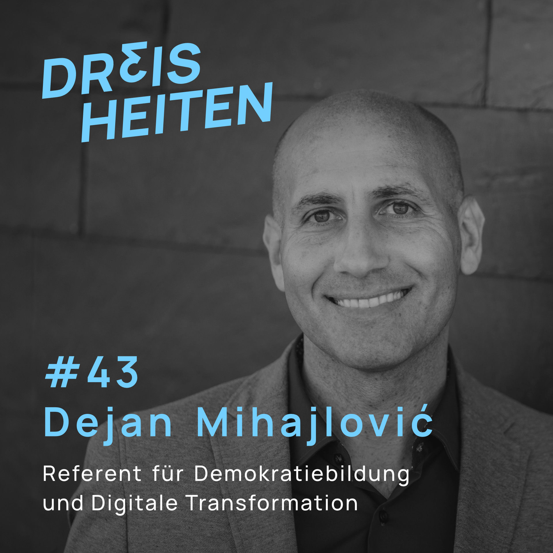 #43 - Dejan Mihajlović - Referent für Demokratiebildung und Digitale Transformation