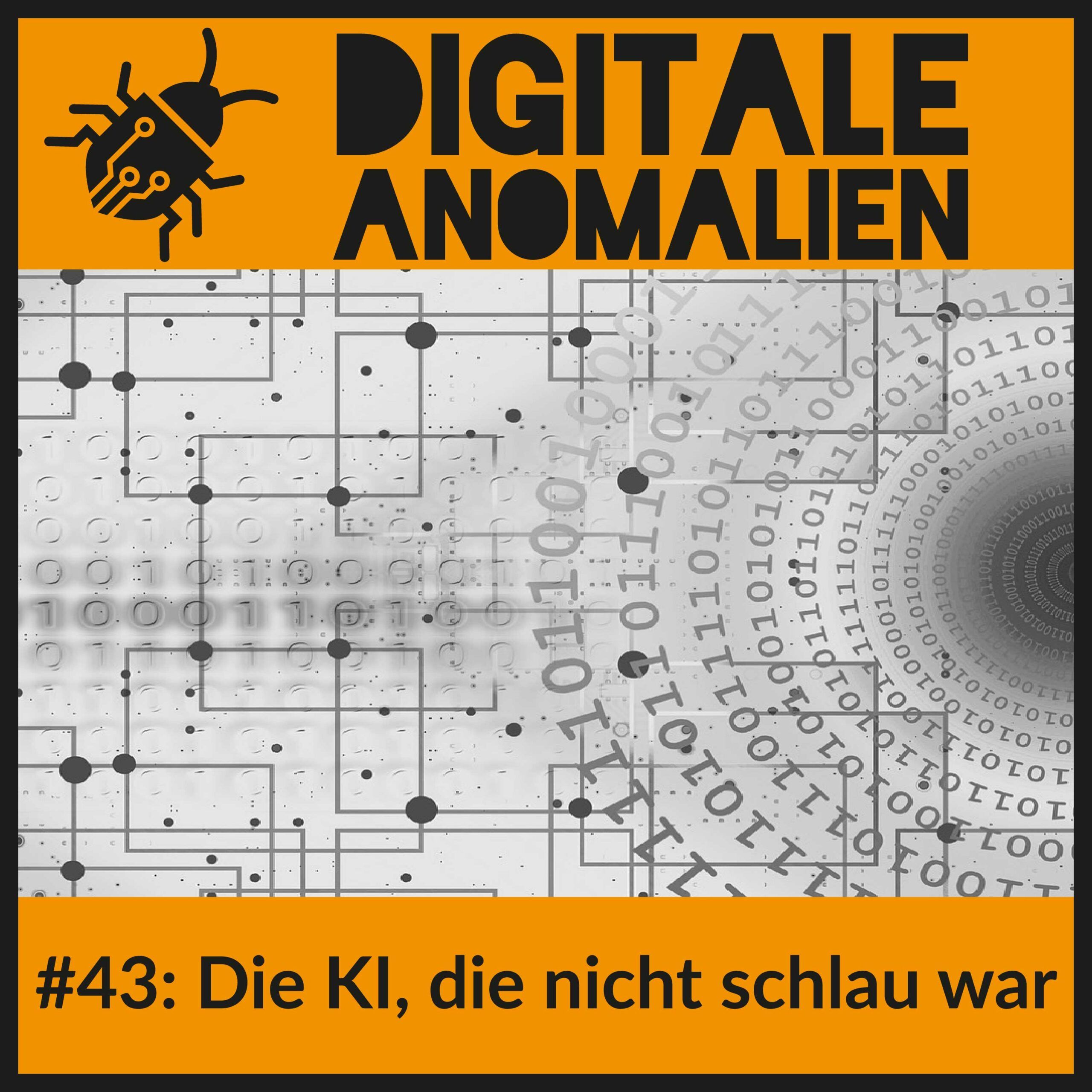 #43: Die KI, die nicht schlau war