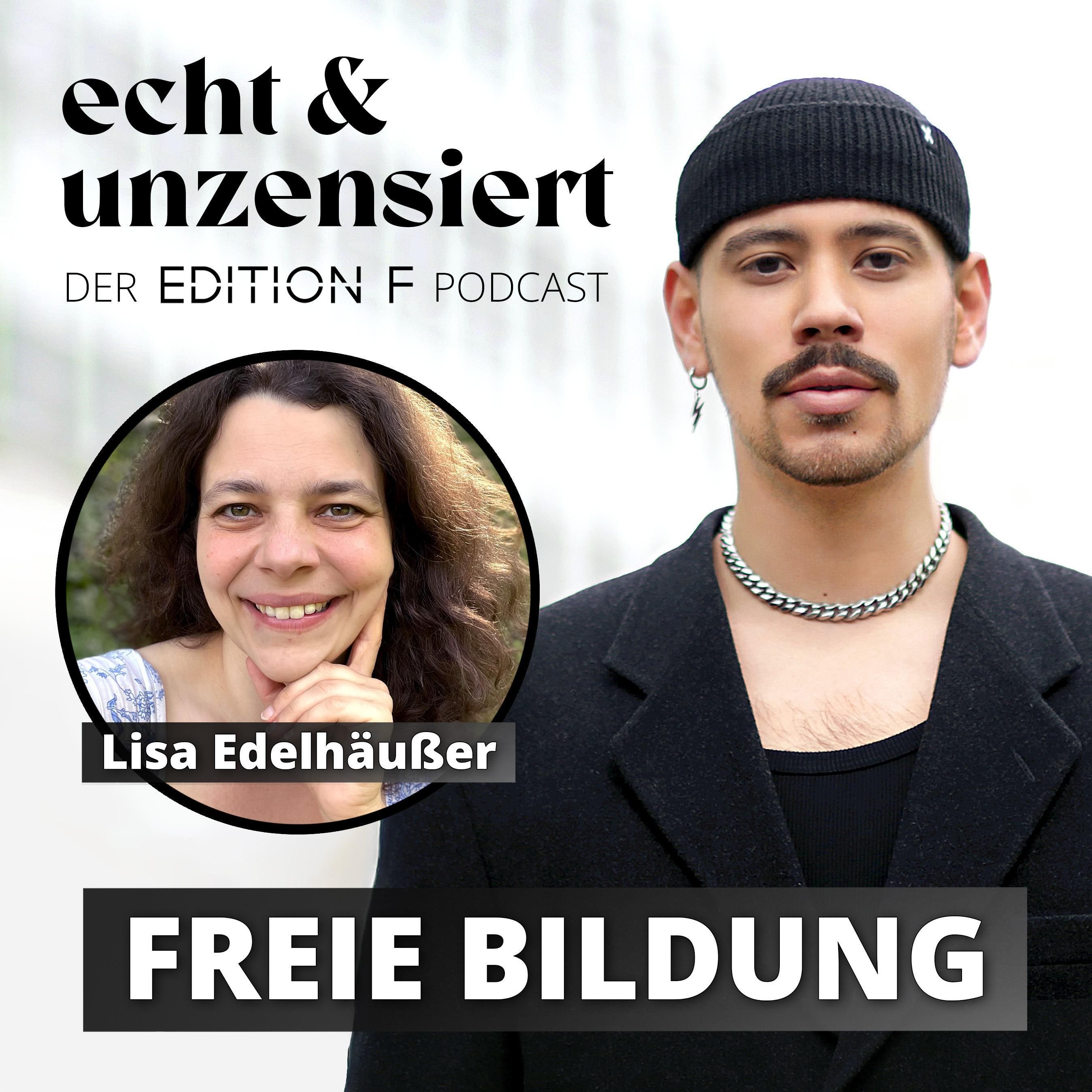 #43 Freie Bildung: Mein Kind geht nicht zur Schule (mit Lisa Edelhäußer)