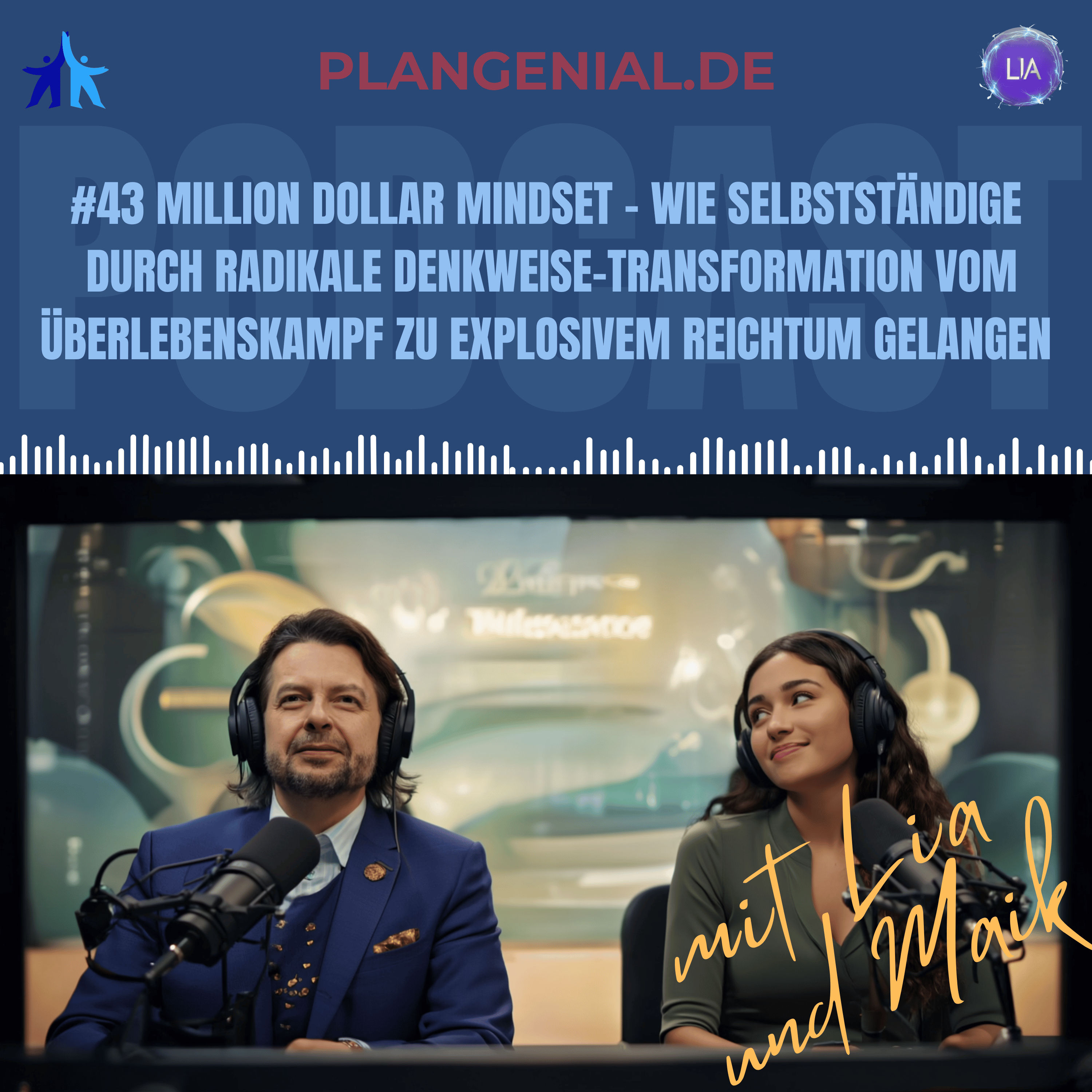#43 Million Dollar Mindset – Wie Selbstständige durch radikale Denkweise Transformation vom Überlebenskampf zu explosivem Reichtum gelangen