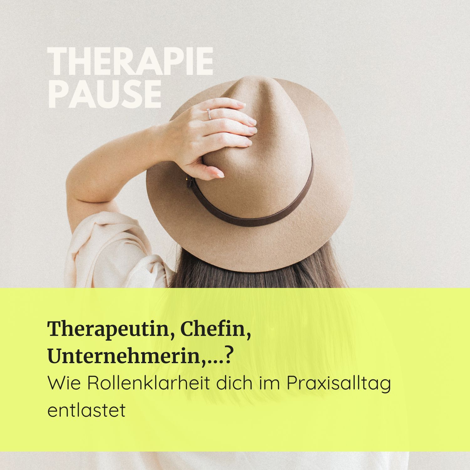 #43 Therapeutin, Chefin, Unternehmerin,...? Wie Rollenklarheit dich im Praxisalltag entlastet