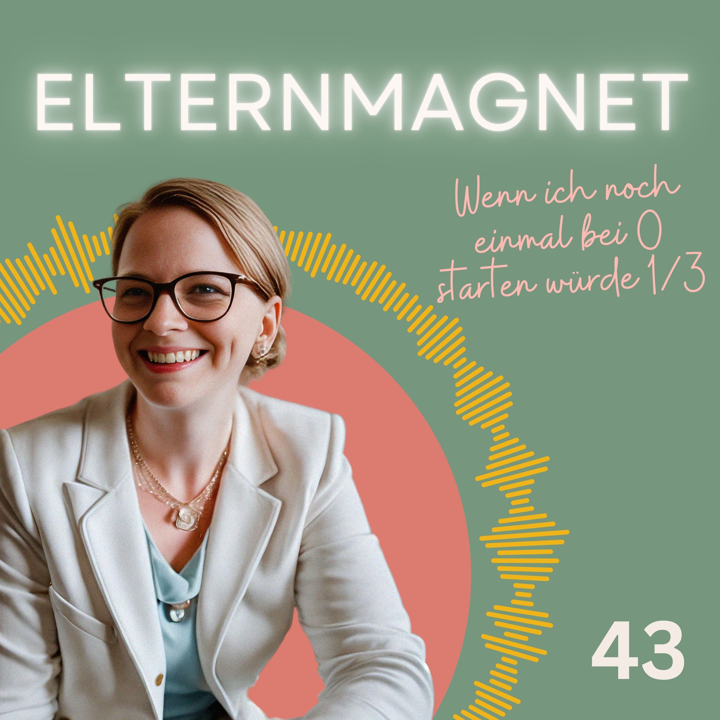 43 Wenn ich noch einmal bei 0 starten würde 1/3