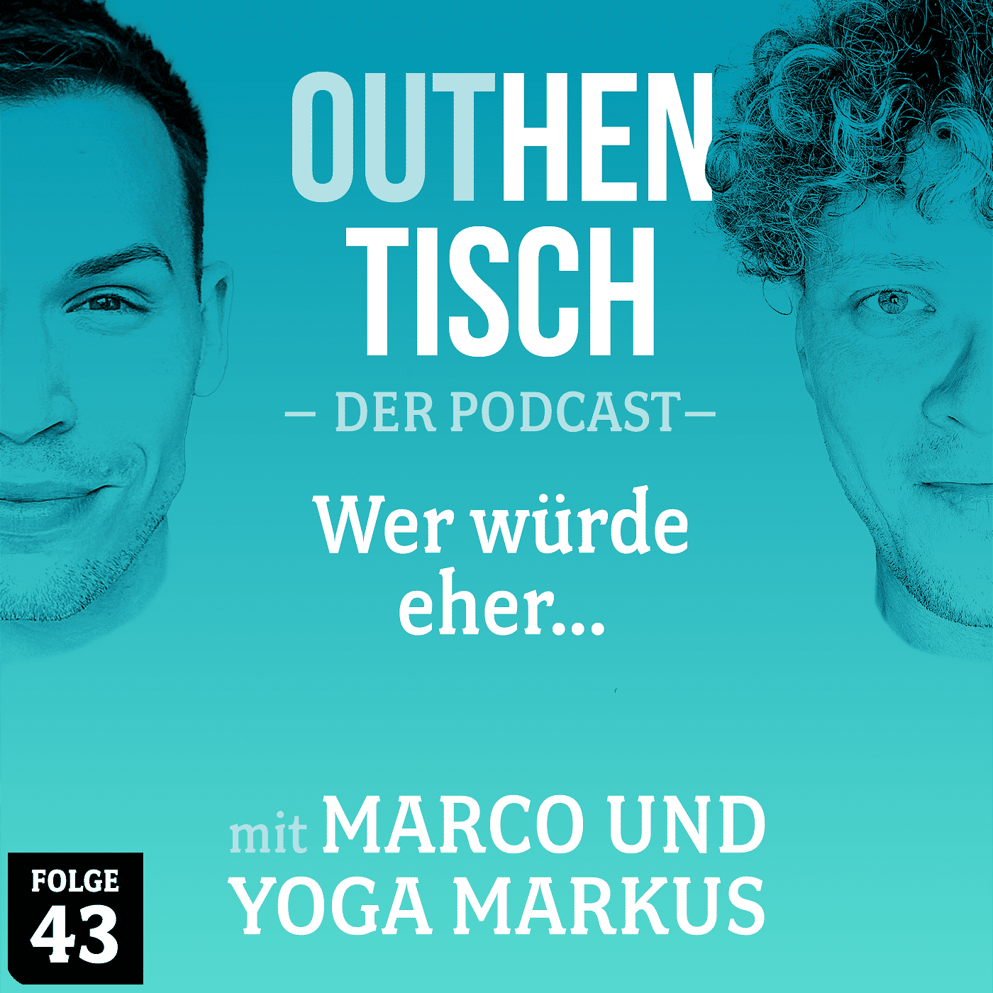 43 · Wer würde eher...